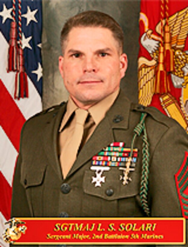 Sergeant Major Solari
Sergeant Major
2nd Battalion, 5th Marines