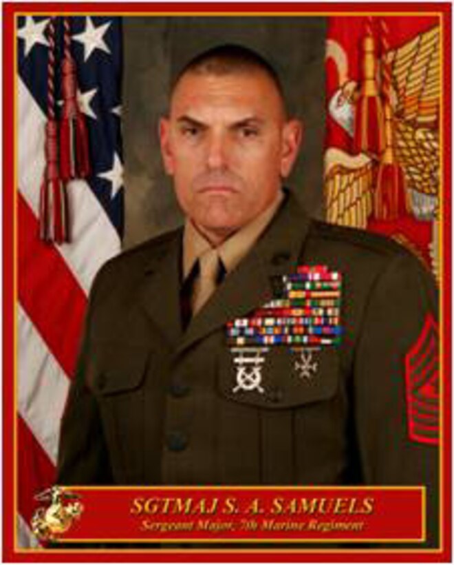 Sergeant Major Samuels
Sergeant Major
7th Marine Regiment