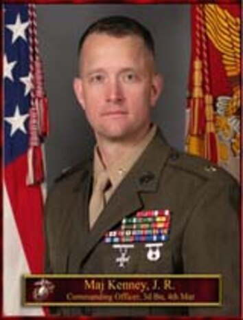 Major Kenney
Commanding Officer
3rd Battalion, 4th Marines