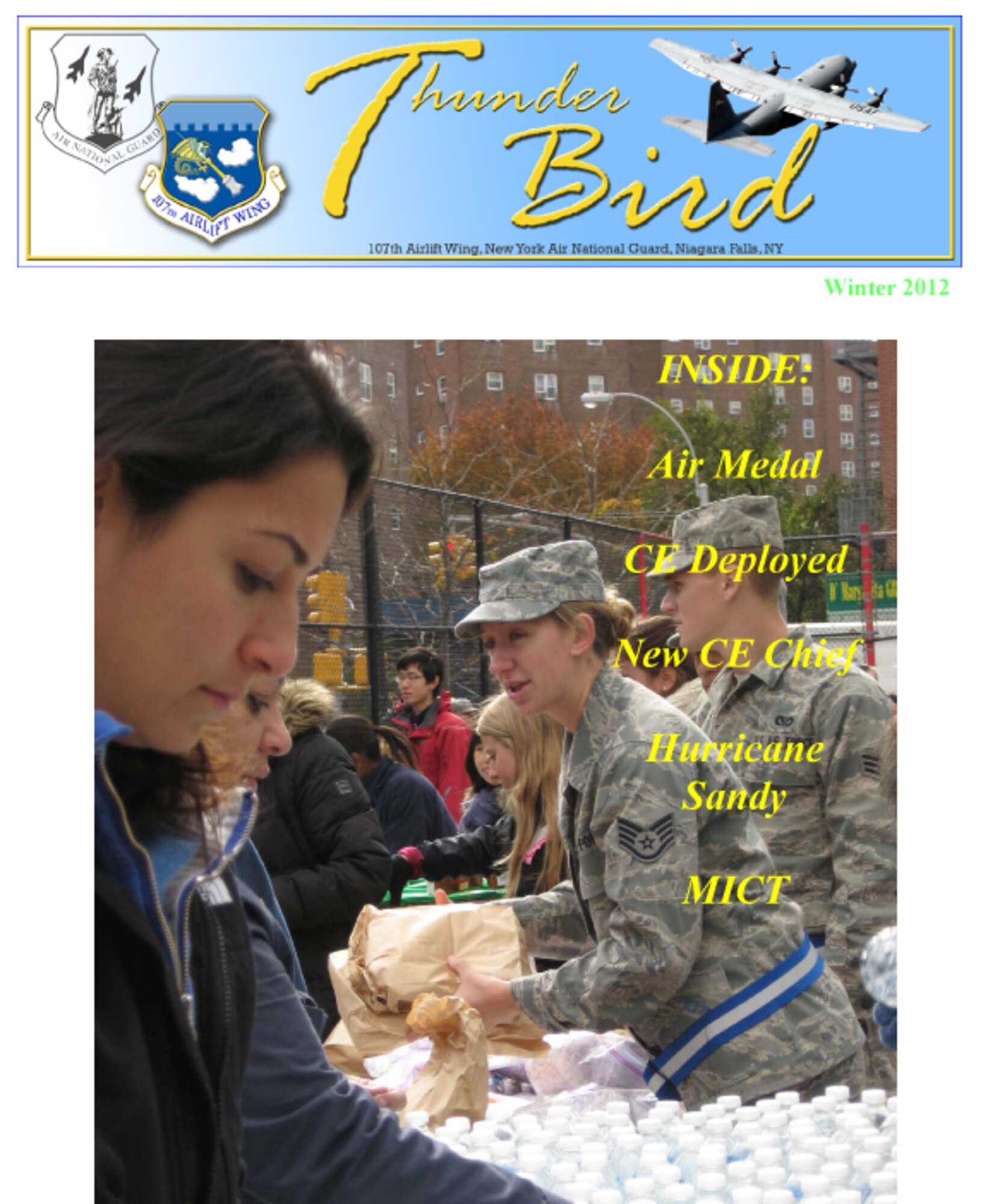 The ThunderBird has changed to a quarterly edition. It will be published in March, June, September, and December (spring, summer, fall and winter issues). This will take some advanced planning to get articles, columns, and wing events published in the quarterly newsletter.We value your opinions (Air Force Graphic/SMSgt Ray Lloyd)