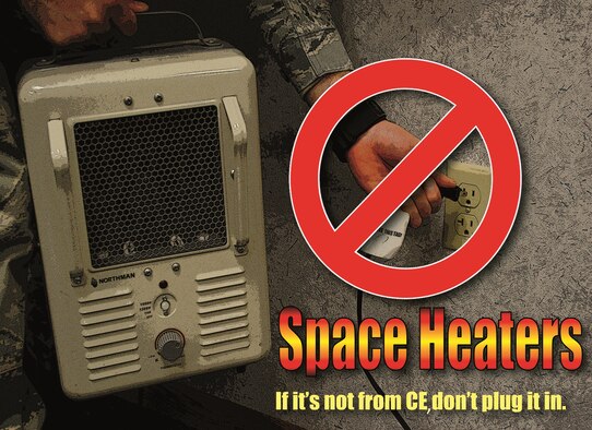 According to Grand Forks Air Force Base Instruction 32-2001, Heat Producing Appliances and Equipment, 4.21.3, A heater provided by the 319th Civil Engineer Squadron Heating Ventilation and Air is the only space heater authorized for use in a government facility. (U.S. Air Force graphic/Senior Airman Luis Loza Gutierrez) 