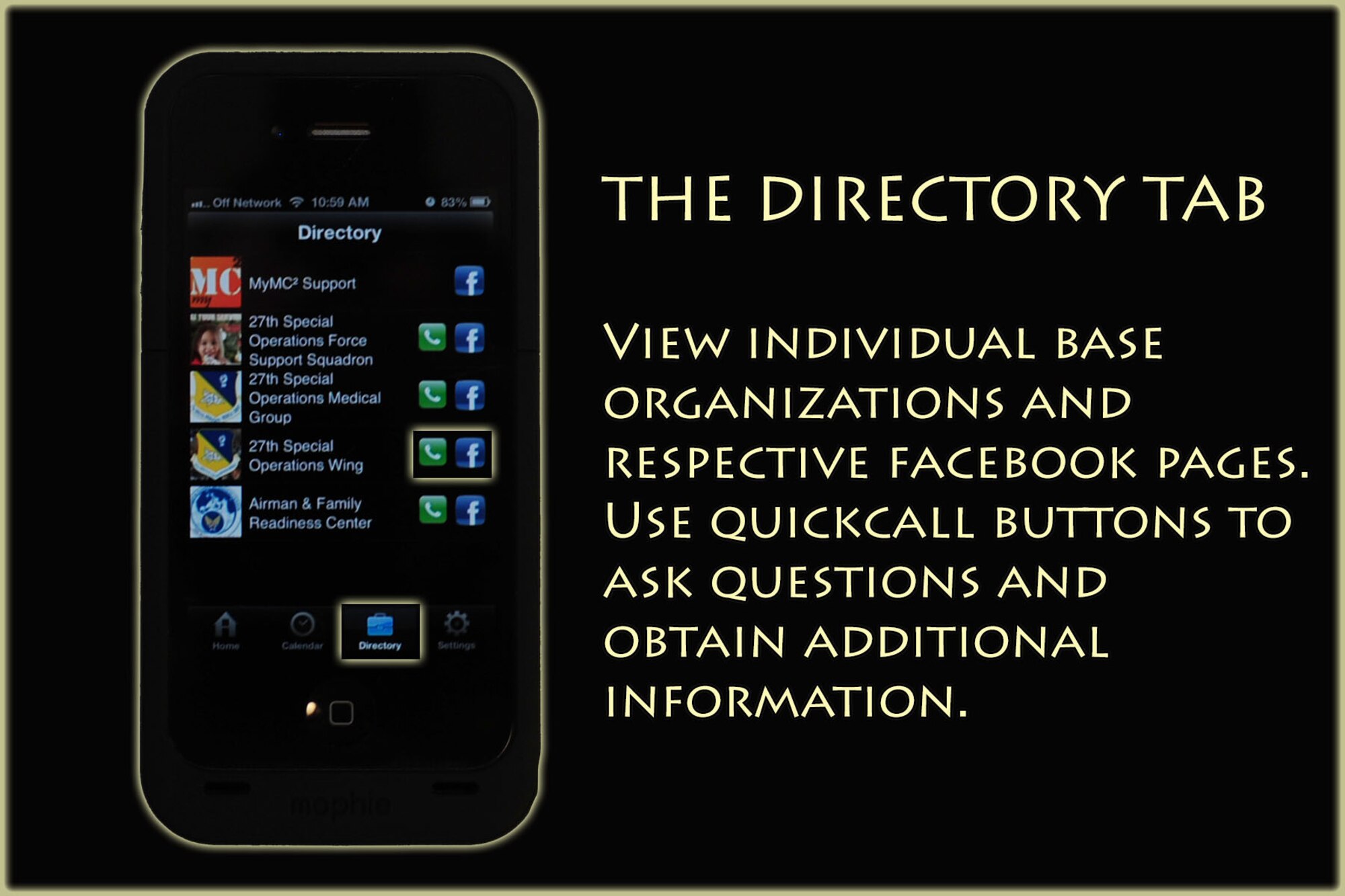 The "directory" tab provides a list of organizations included in the application for members stationed at Cannon Air Force Base, N.M. The application will allow Air Commandos stationed at Cannon the ability to stay informed with up to the minute events and notifications via smart phones and application-enabled devices. (U.S. Air Force graphic/Senior Airman Alexxis Pons Abascal)  