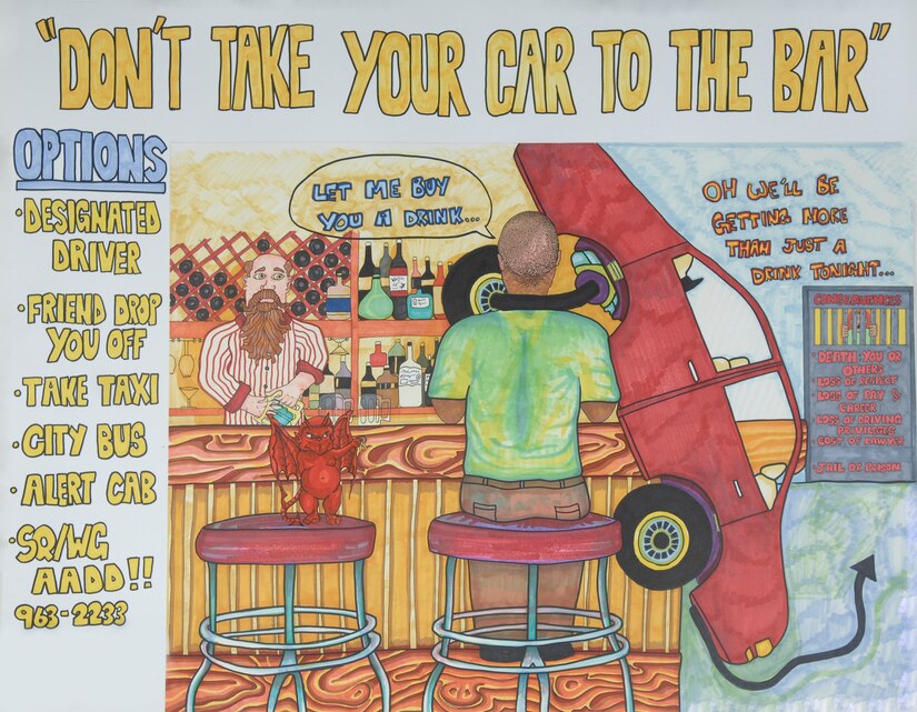 The 437th Aircraft Maintenance Squadron held an art contest at Joint Base Charleston - Air Base and the winner was Senior Airman Joshua Douglass, 437th AMXS maintainer. The contest focused on the slogan "Don't take your car to the bar". (U.S. Air Force photo/Airman 1st Class Ashlee Galloway)