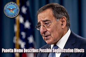 Panetta memo describes possible sequestration effects.


