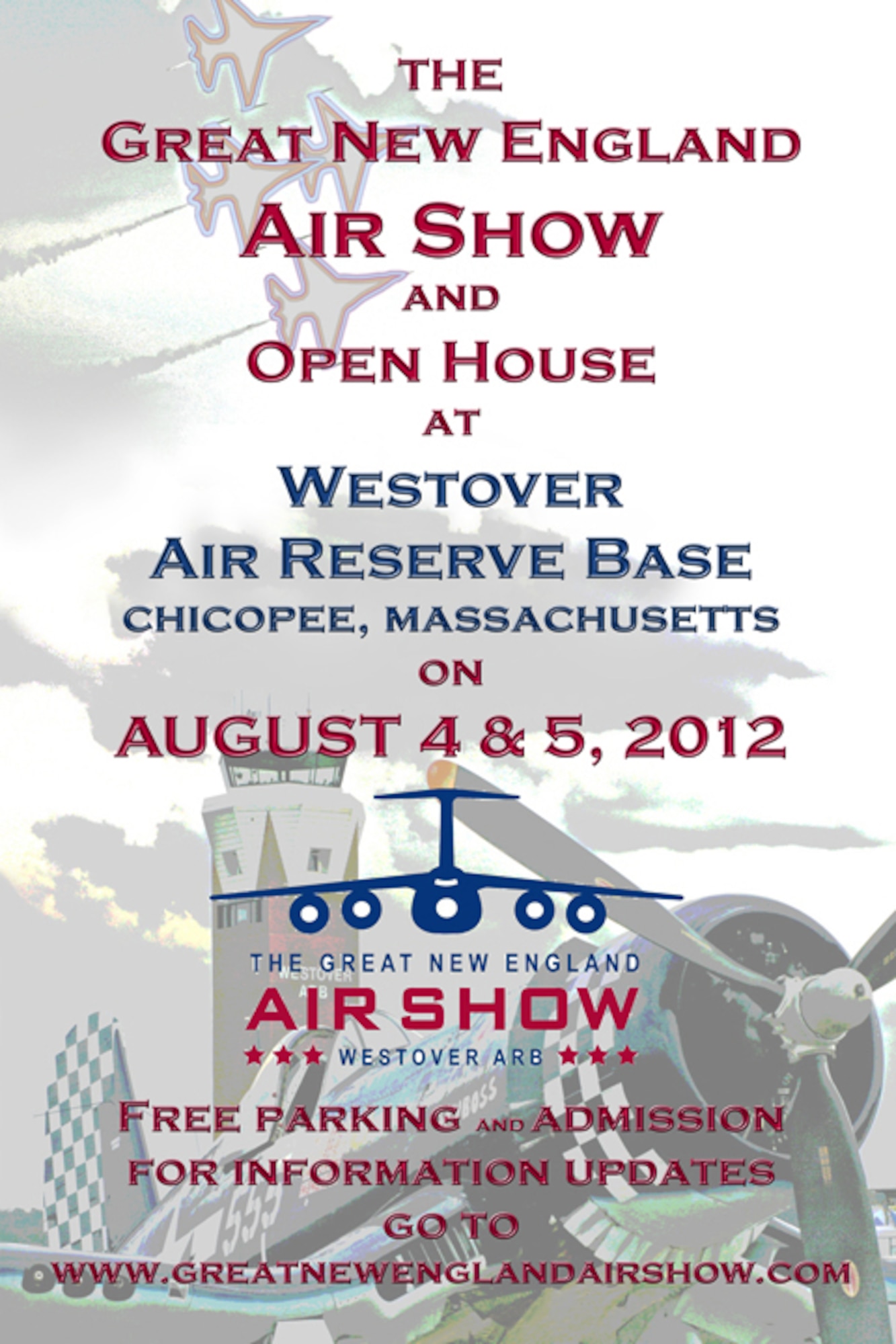 The Great New England Air Show and Open House at Westover Air Reserve Base Chicopee, Massachusetts set to be held on August 4th & 5th, 2012.