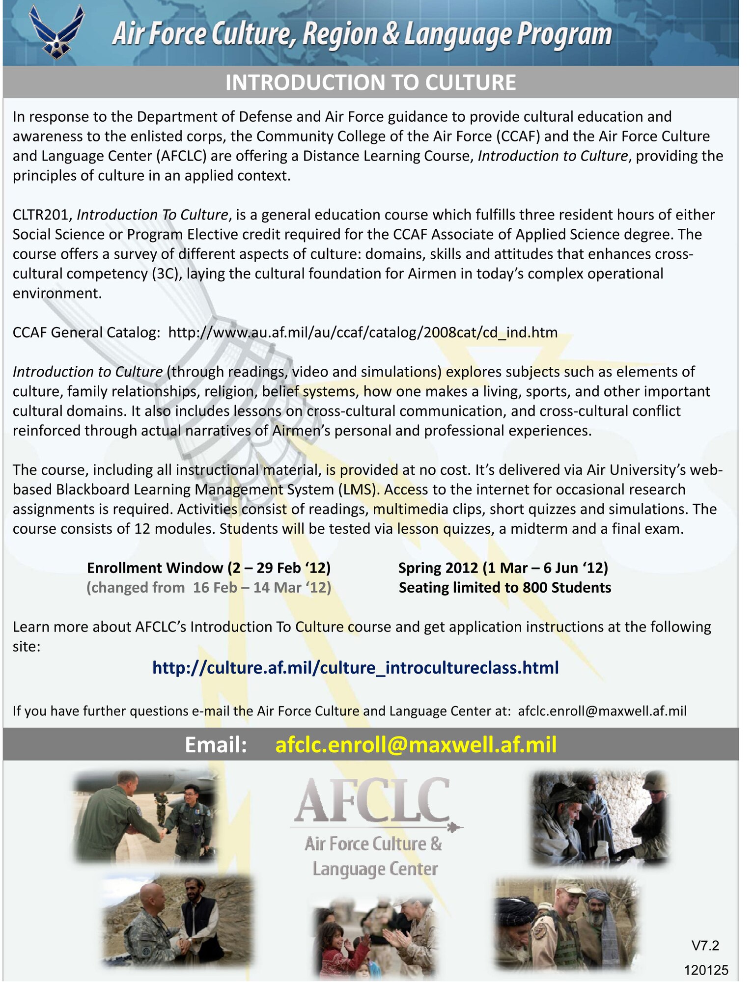 The Air Force Culture and Language Center will accept applications now through Feb. 29, 2012, for a new session of its cross-cultural competence course.  