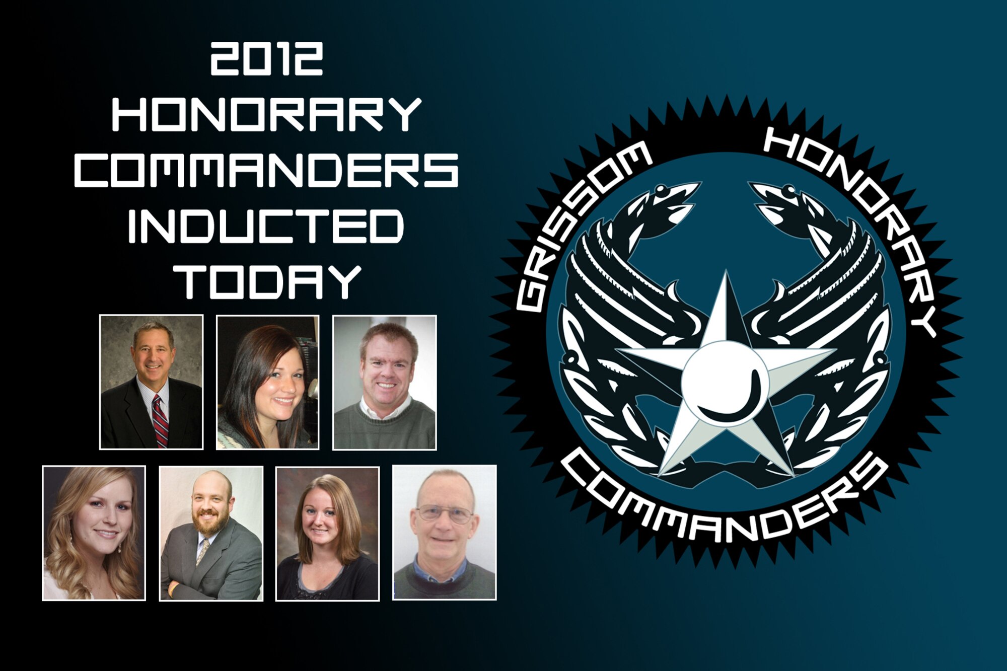 GRISSOM AIR RESERVE BASE, Ind. -- Grissom's seven honorary commanders will take their oath of office today during a special induction ceremony. (U.S. Air Force graphic/Tech. Sgt. Mark R. W. Orders-Woempner)