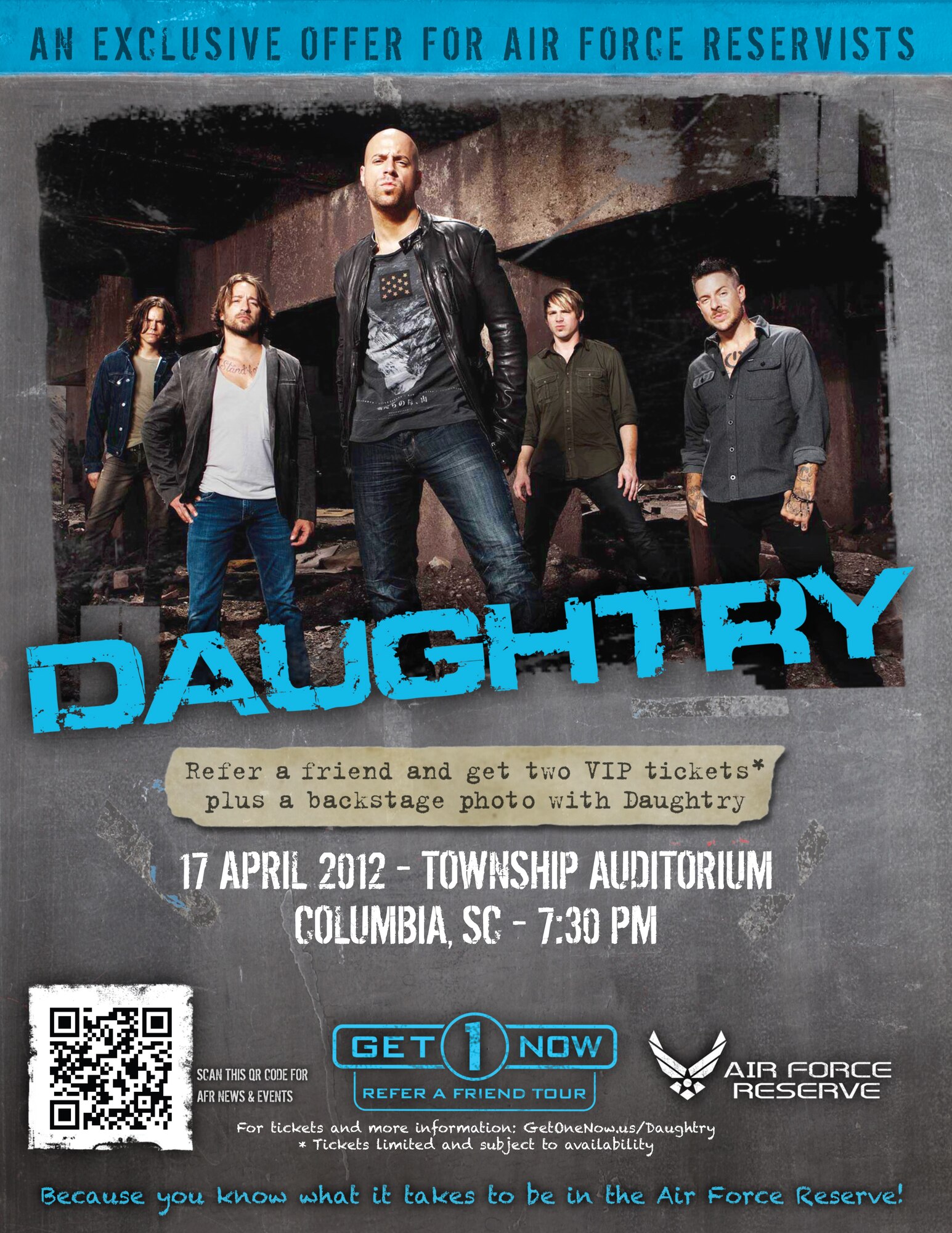 AFRC's Get 1 Now program is offering 2 free VIP tickets plus backstage photo with Daughtery April 17 in Columbia, S.C.  All you need to do is refer a friend to the Air Force Reserve. For more details visit www.getonenow.us/daughtry