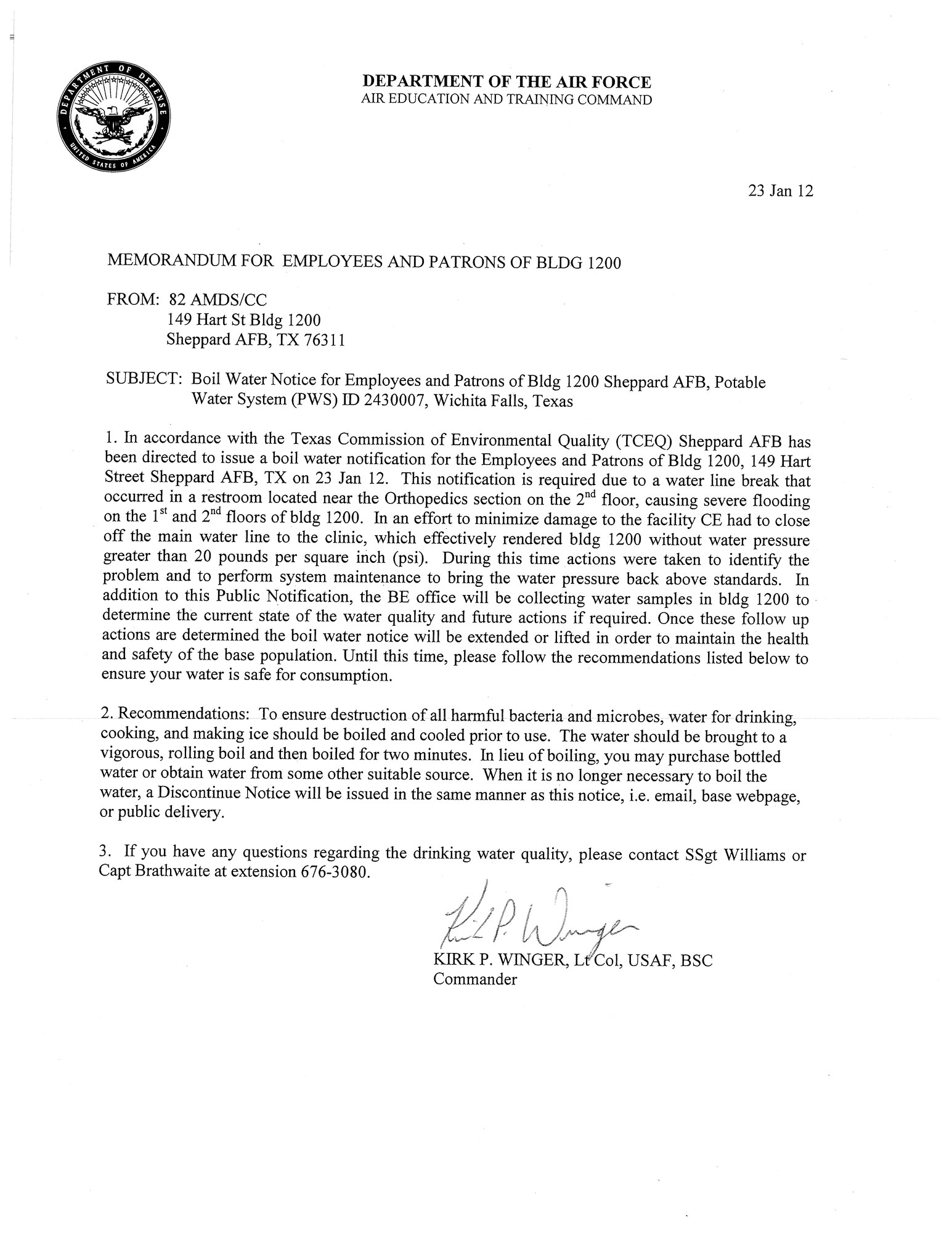 Sheppard Air Force Base has been directed to issue a Boil Water Notification for building 1200 due to a loss of pressure in the drinking water system on Jan. 23, 2012.
