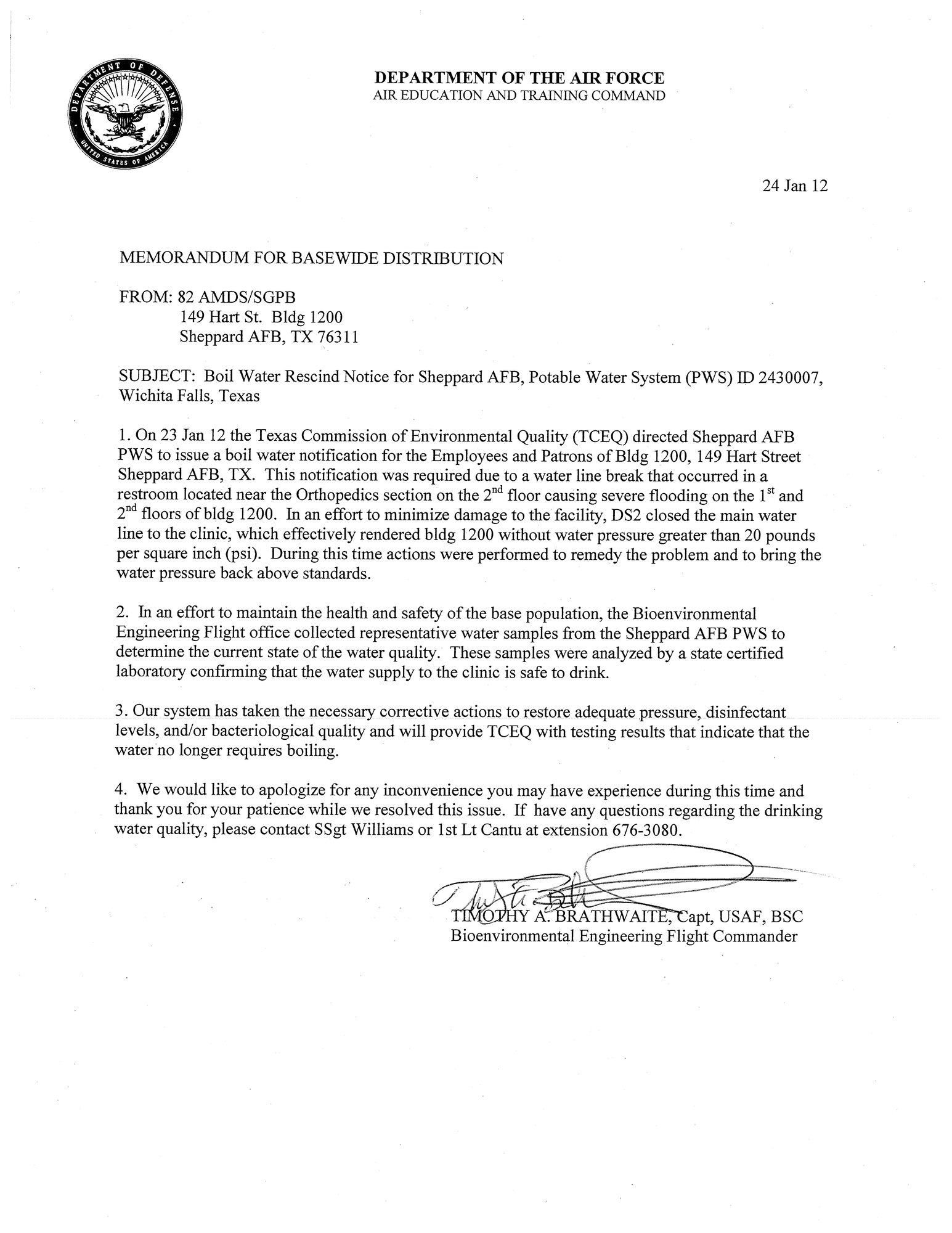 The Boil Water Notice issued for building 1200 on Jan. 23, 2012, at Sheppard Air Force Base has been rescinded.
