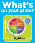 For more information on My Plate, visit http://www.myplate.gov.
