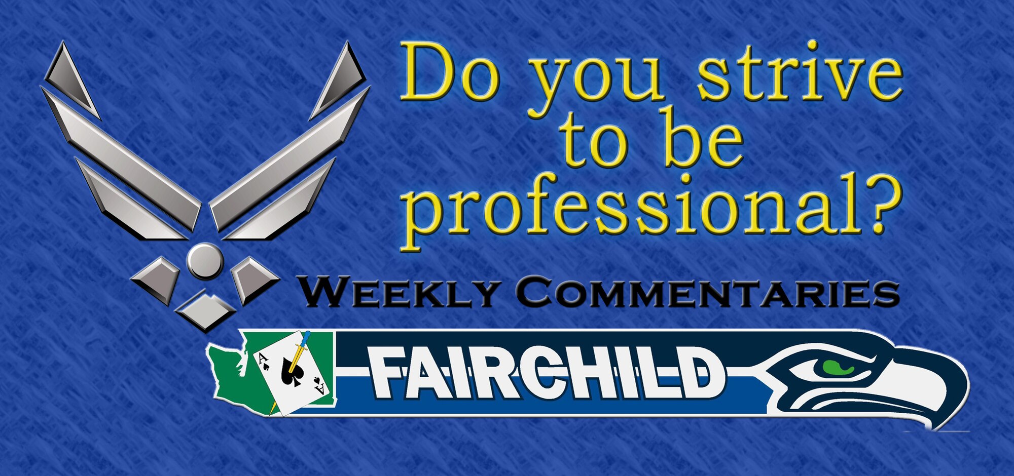 Weekly, Fairchild leadership writes commentaries focused on a wide array of topics important to all servicemembers. (U.S. Air Force graphic by Senior Airman Benjamin Stratton/Released)