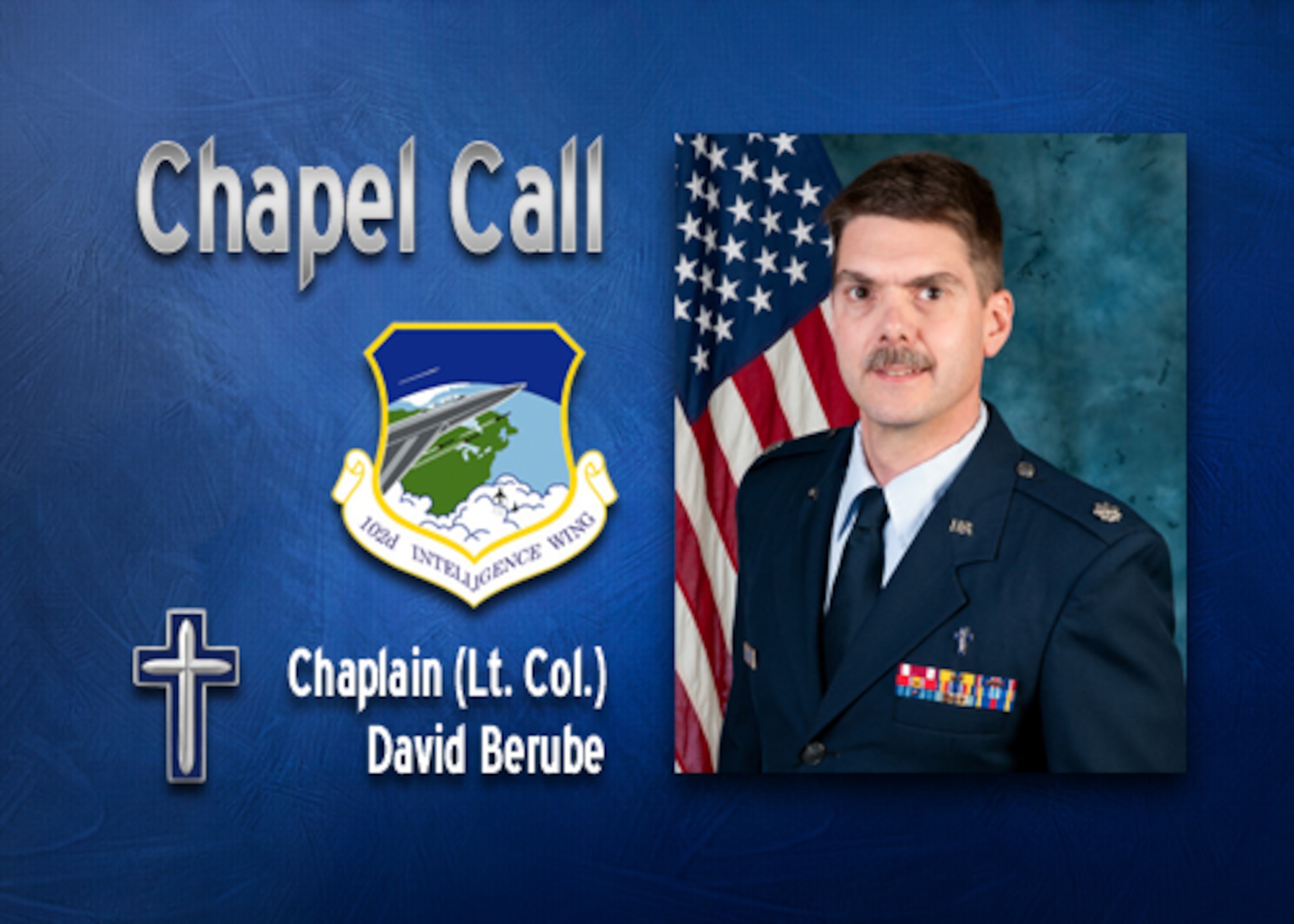 Chapel Call: Chaplain (Lt. Col.) David Berube