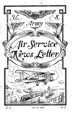 The Air Service Newsletter began publication in 1918.  This official newsletter provides a fascinating snapshot on the operations and events happening during the critical years leading up to the emergence of the modern US Air Force.