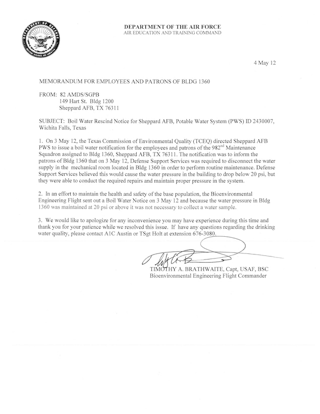The boil water notice is rescinded for bldg 1360.  The Bioenvironmental Engineering office was not required to collect representative water samples from Bldg 1360 according to TCEQ. The system maintained the water pressure required and the quality of the water is safe to drink. 
