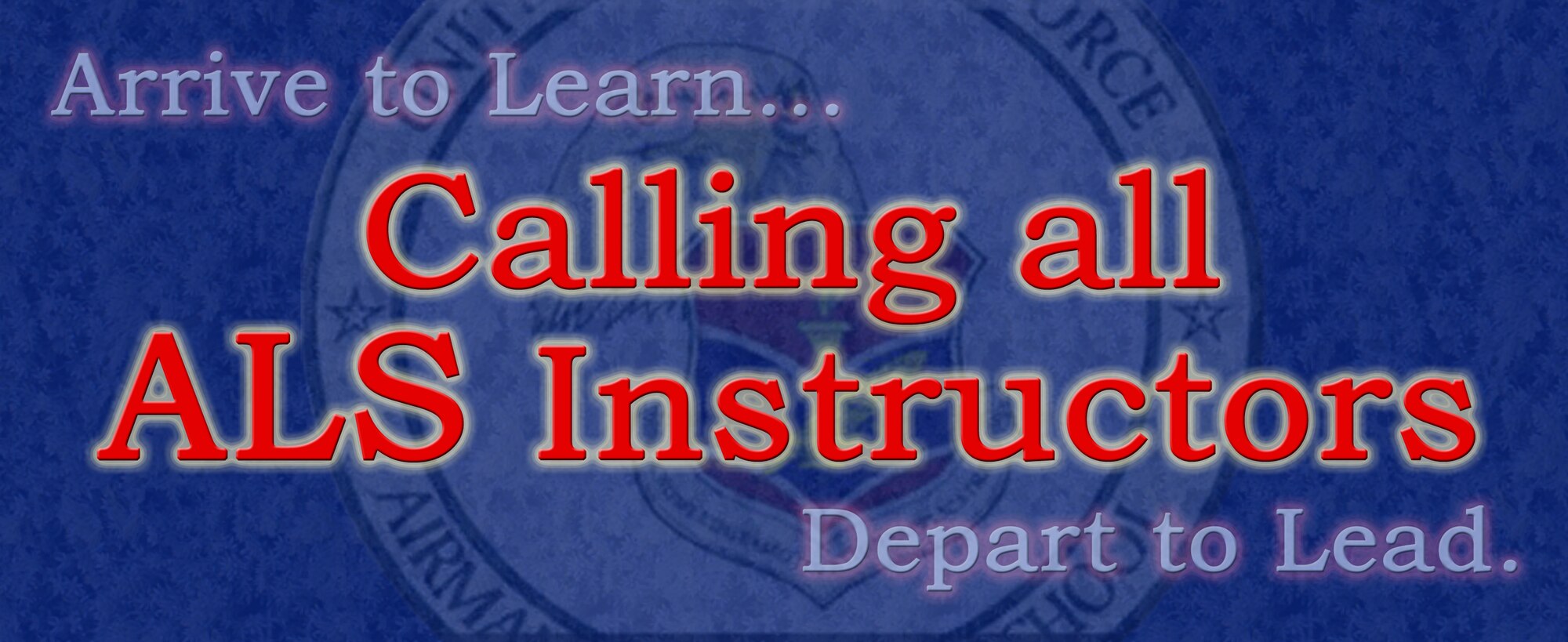 The Fairchild Airman Leadership School is seeking a motivated staff or technical sergeant for Flight Instructor Duty starting in early 2013. The actual start date will be determined based on career field release and training dates. (U.S. Air Force graphic by Senior Airman Benjamin Stratton/Released)