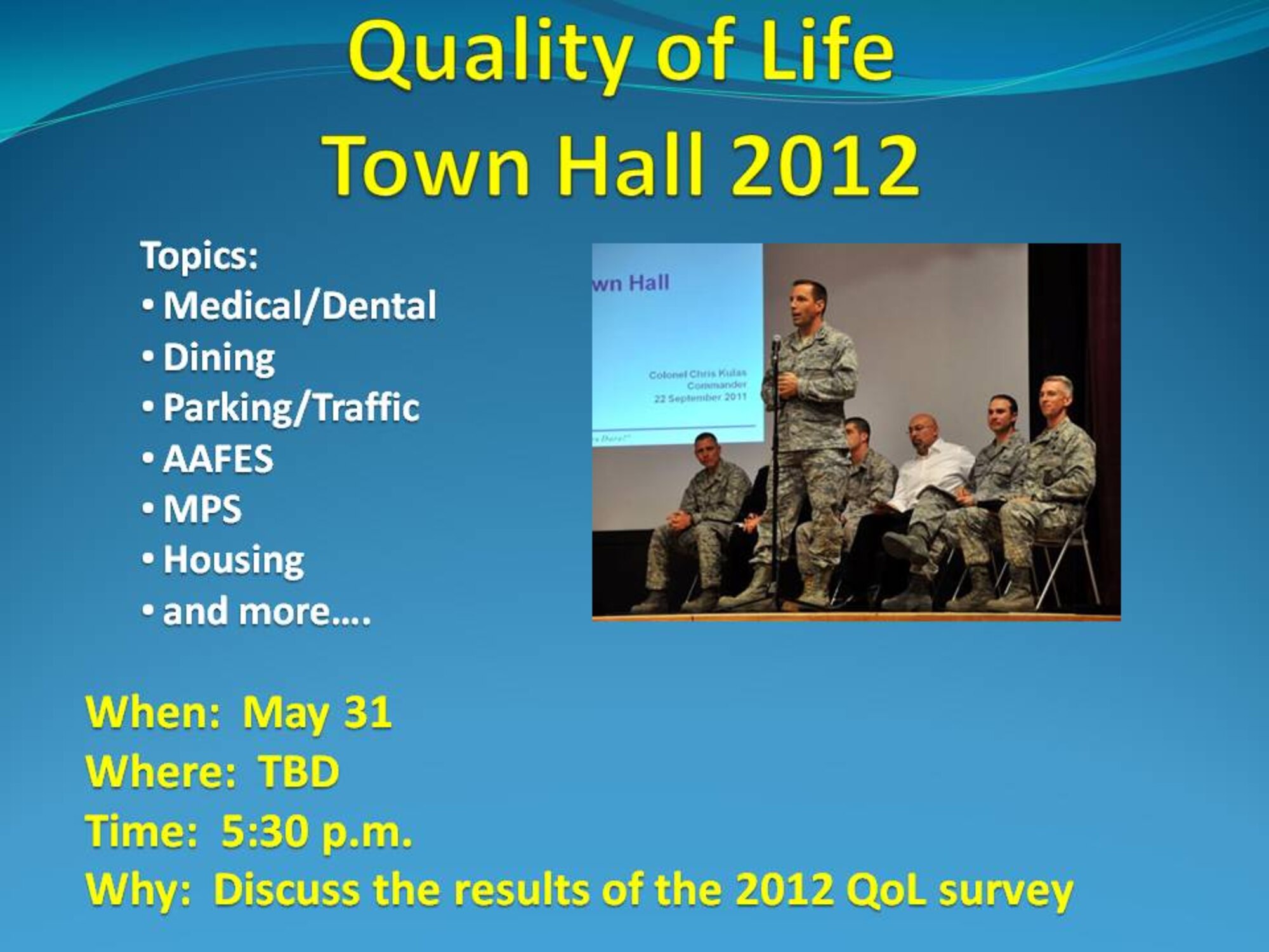 RAF MILDENHALL, England -- The results of the RAF Mildenhall 2012 quality of live survey will be provided at a Town Hall meeting May 31, 2012, at the base theater and will also be boadcast live online via Defense Connect Online. Participation from remote viewers will be available. More information if available at www.mildenhall.af.mil/news/story.asp?id=123303697. (U.S. Air Force courtesy graphic)