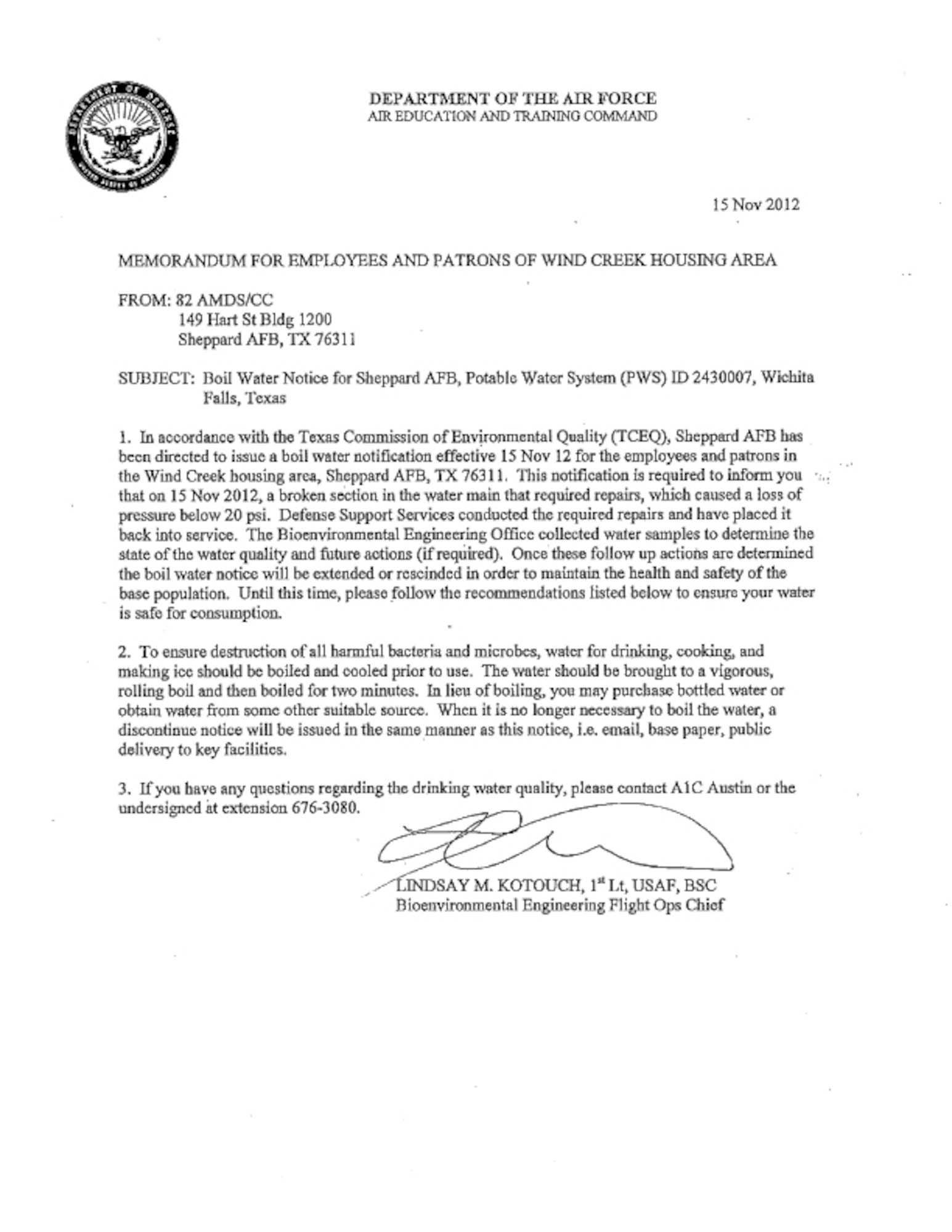 Effective Nov 15, Sheppard Air Force Base has been directed to issue a Boil Water Notification for Wind Creek housing area