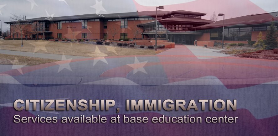 An immigration services officer from the Spokane Field Office will be in room 107 of the base education center the last Wednesday of each month at 1 p.m. to assist anyone with immigration questions or concerns. (U.S. Air Force graphic by Senior Airman Benjamin Stratton)