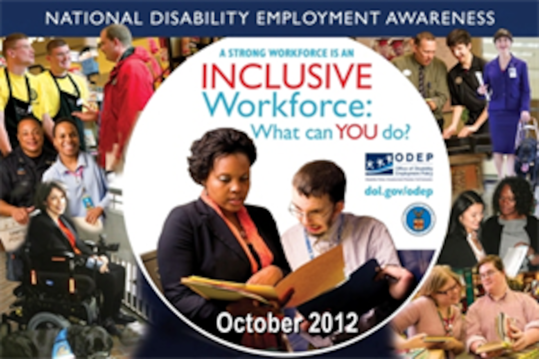 October 2012 is the National Disability Employment Awareness Month.
