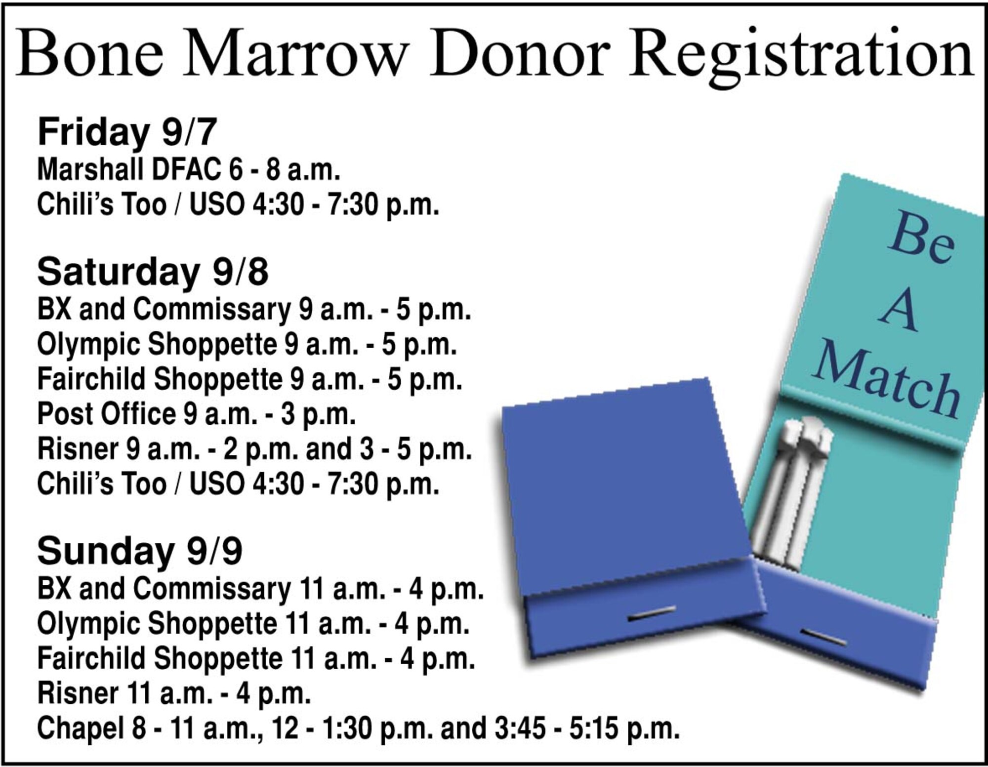 For those who may be interested in donating, there will be booths located at the commissary, base exchange, Risner Fitness Center, Marshal Dining Facility, Olympic and Fairchild shoppettes, the post office, Chapel 1 and Chili's Too/USO at various time frames from Sept. 5-9, 2012. (U.S. Air Force art/Tech. Sgt. Jocelyn Rich)