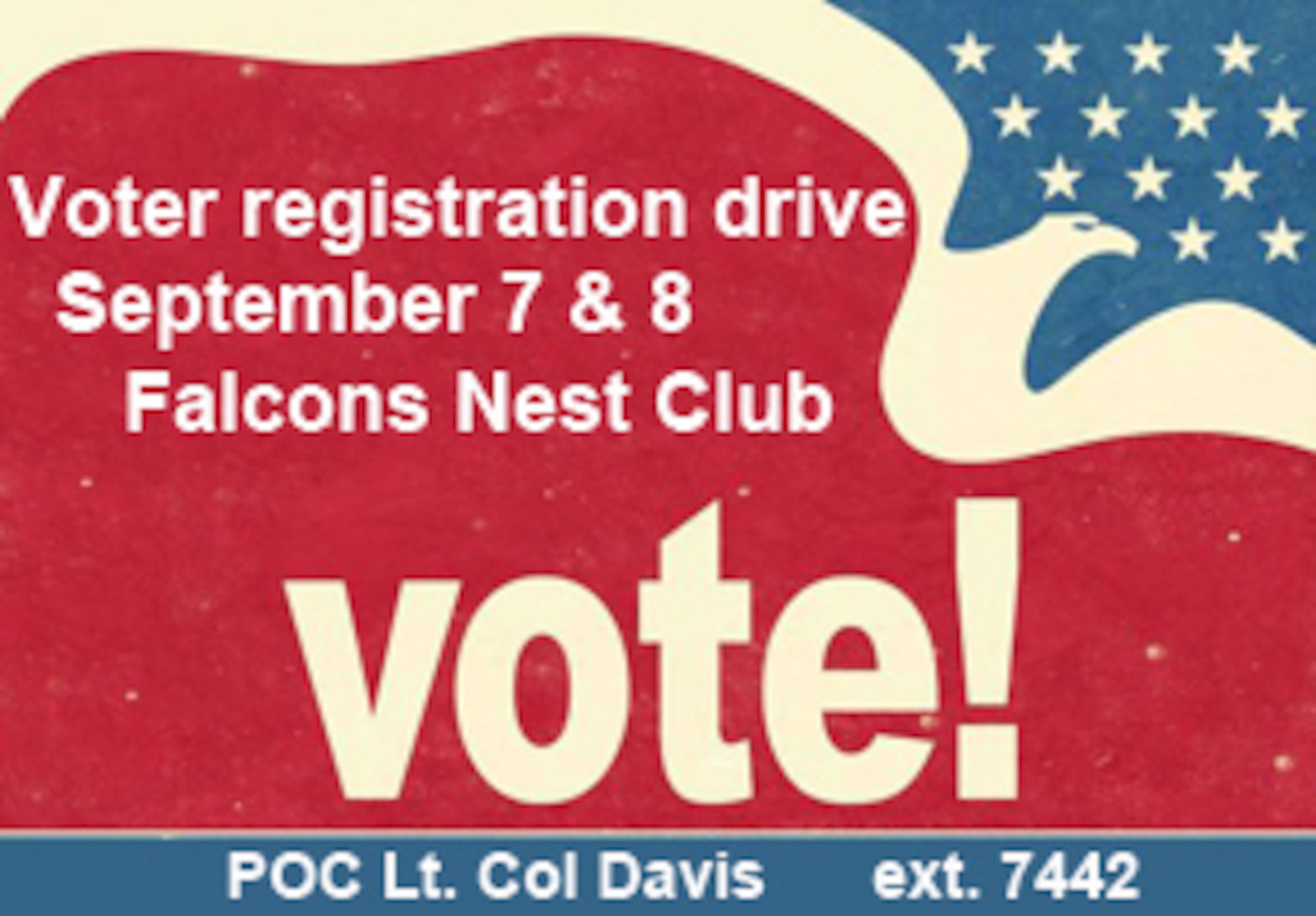Homestead Air Reserve Base hosts a voter registration drive at the Falcon’s Nest Club, Sept. 7 and 8.