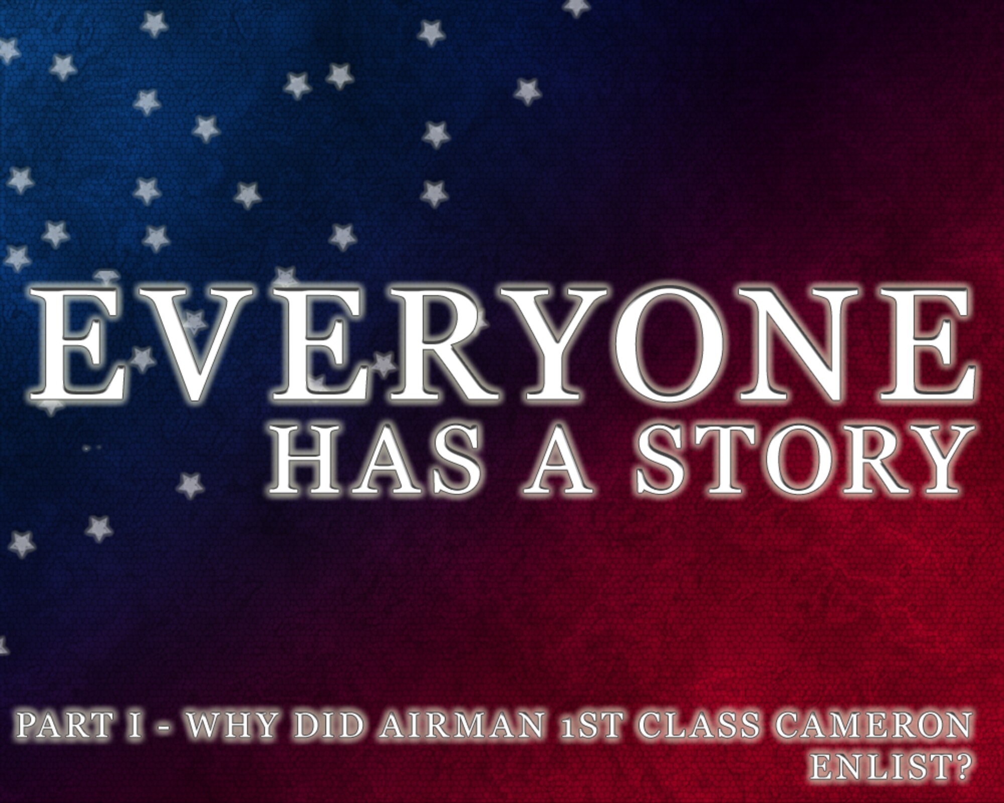 Why did Airman 1st Class Cameron enlist? (U.S. Air Force graphic by Senior Airman Jarad A. Denton/Released)