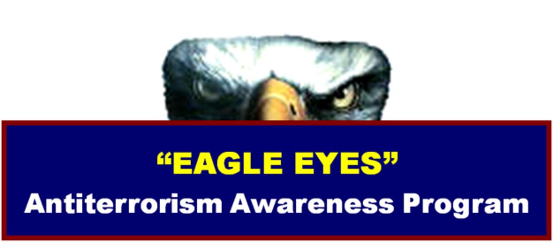 Anti-terrorism starts with project “Eagle Eyes” aboard Marine Corps Base Camp Lejeune, but the community must remain vigilant to prevent attacks.