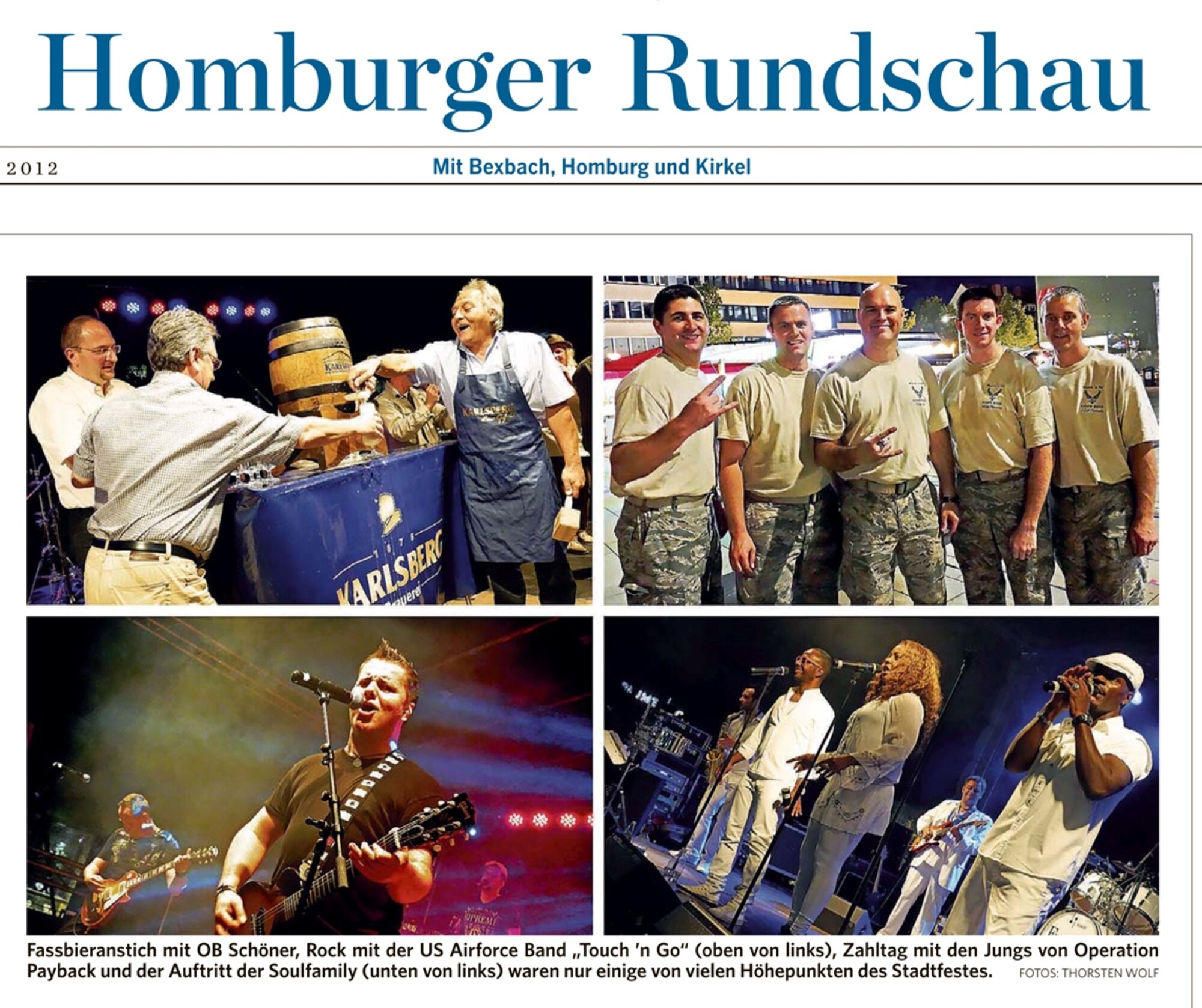 Touch n' Go performed at the Homburger Stadtfest.  The festival was a three day festival featuring local music, food and wine.  The USAFE Band supports many local and regional summer events to thank communities for thier support and friendship.