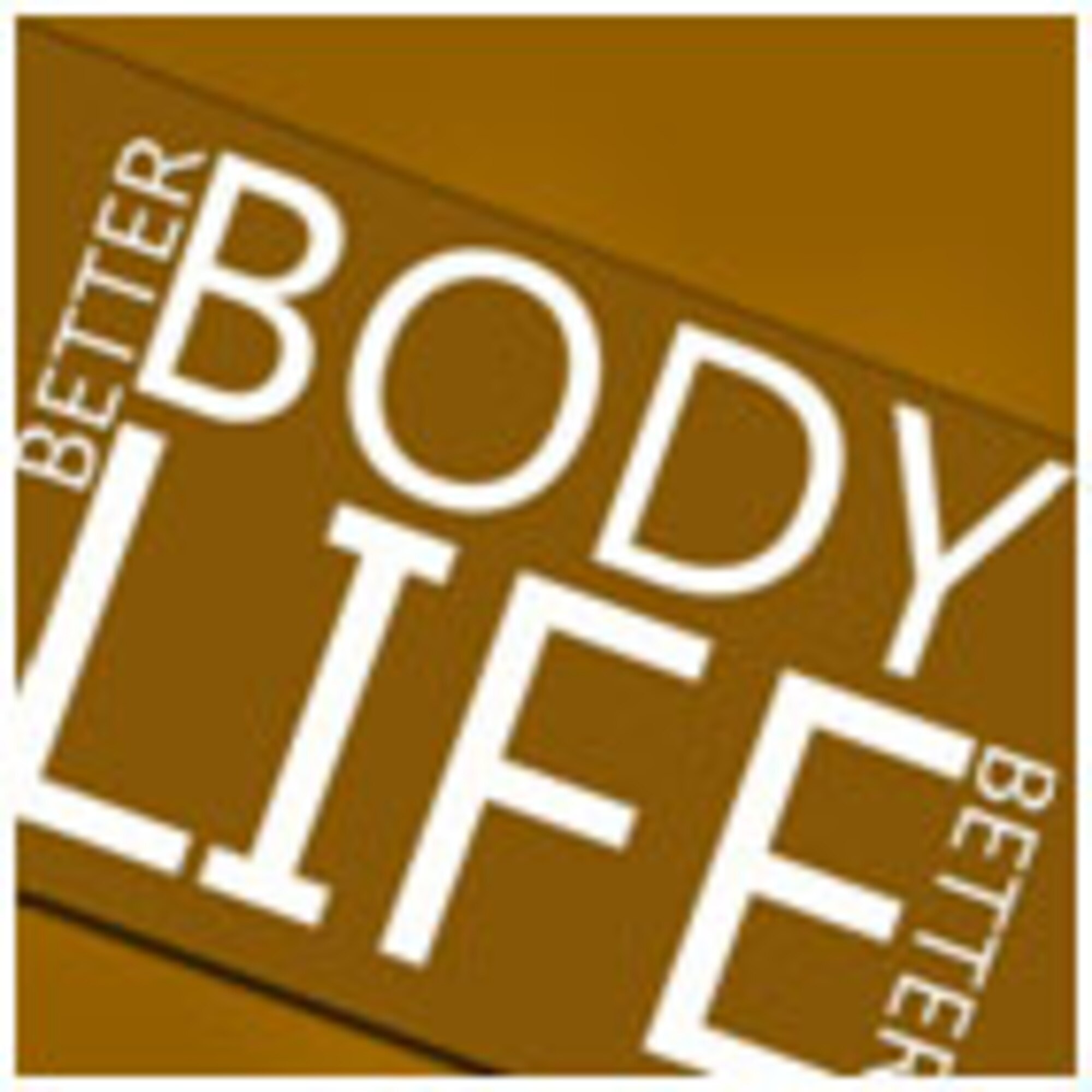 Better Body Better Life