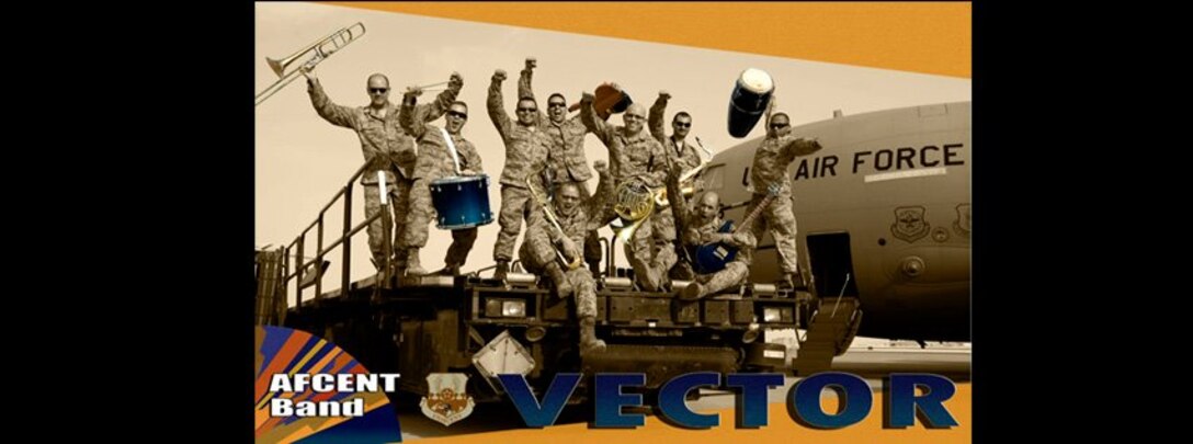 Deployed members of AFCENT Band "Vector."