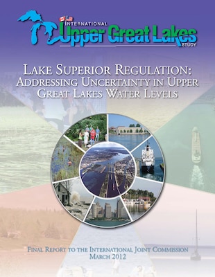 Report Cover for the Lake Superior Regulation: Addressing Uncertainty in Upper Great Lakes Water Levels report.