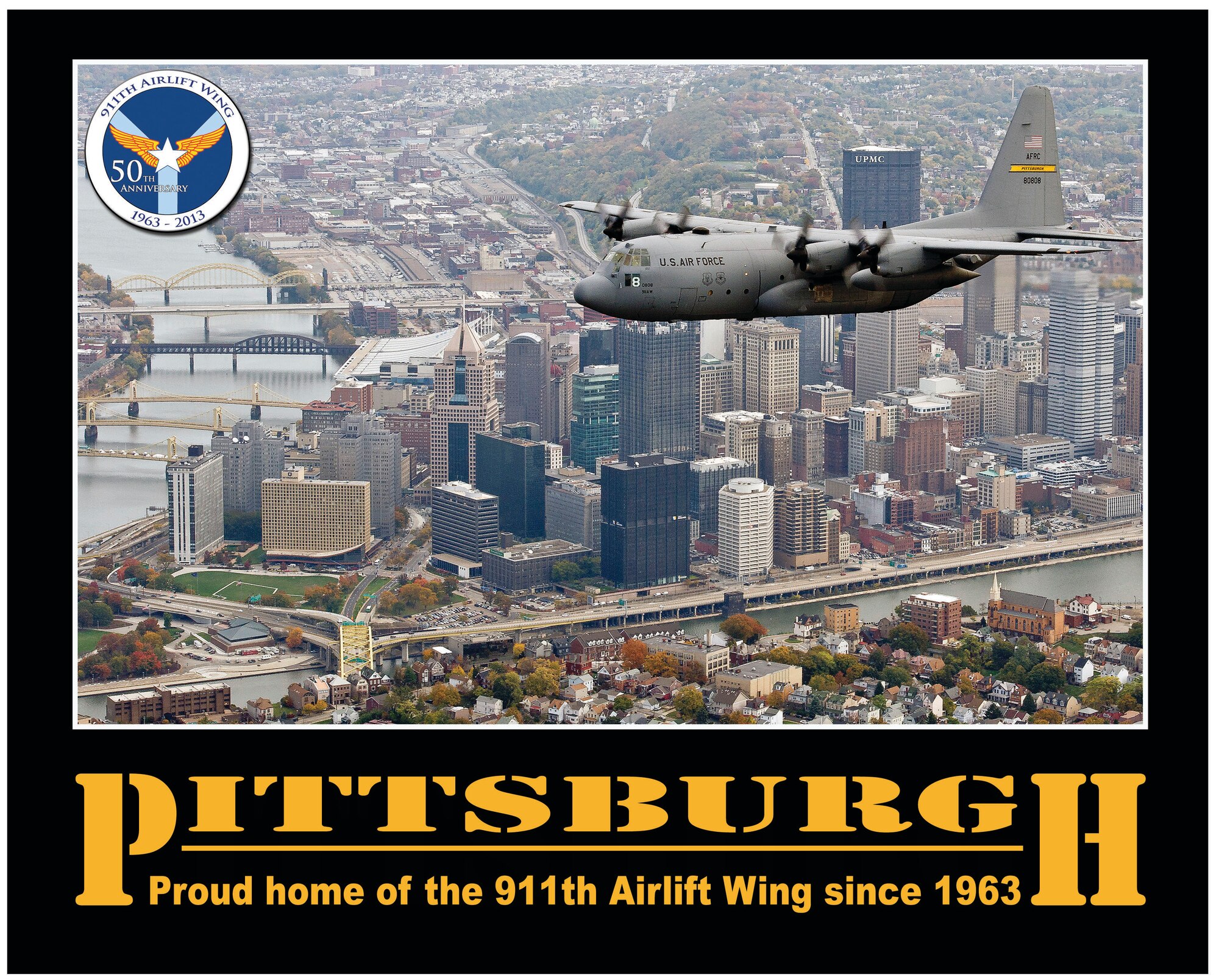 A motivational poster celebrating the 911th Airlift Wing's 50 years as a proud partner of the city of Pittsburgh. (U.S. Air Force photo illustration by Capt. Shawn M. Walleck)
