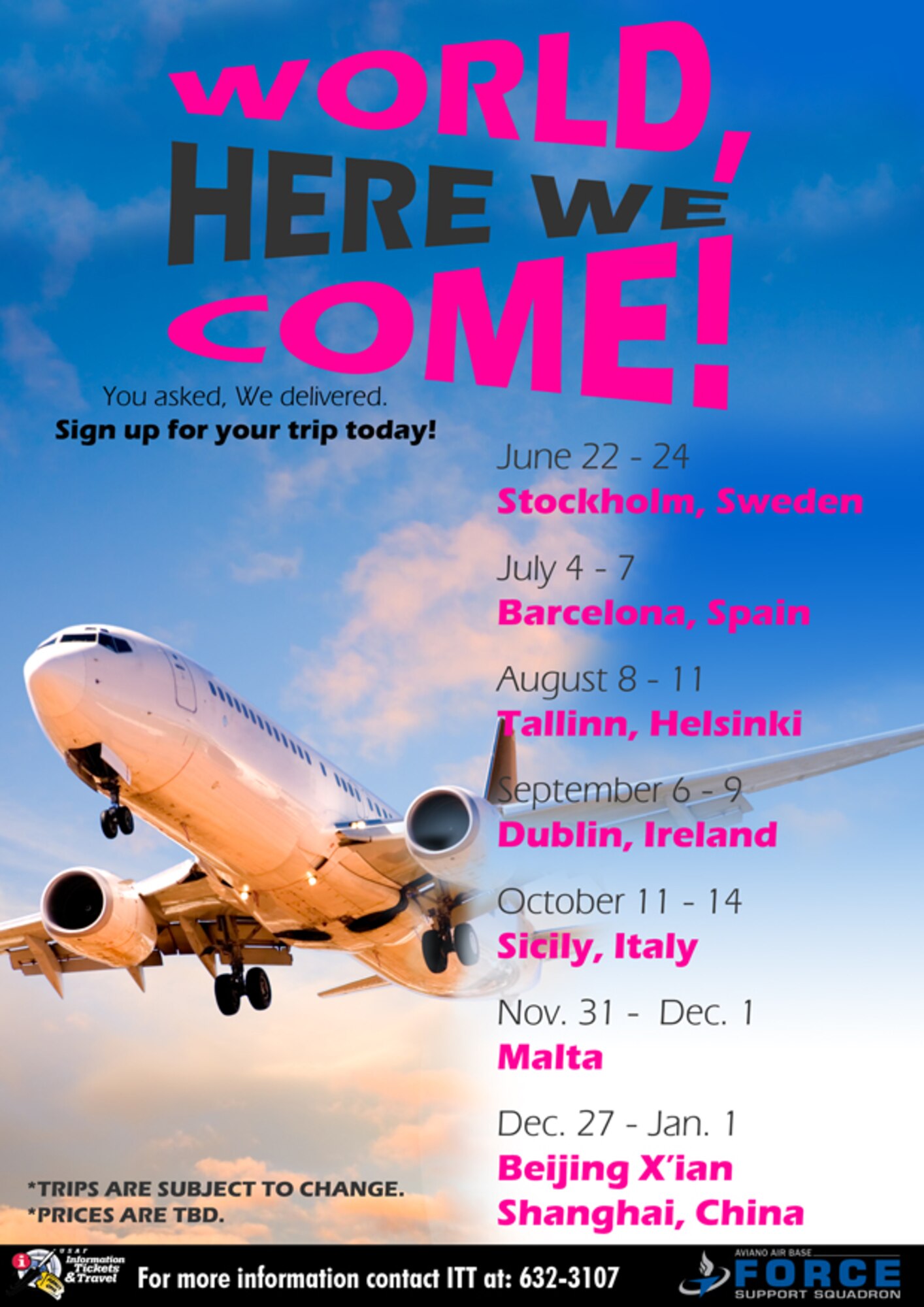 Vacationers can leave the long bus rides behind and take to the skies with Information, Tickets & Travel’s new flight trips to far-flung destinations. The new trips, scheduled from June through December, will take passengers to tourist hotspots in Sweden, Spain, Ireland, Sicily, China and more. (Courtesy graphic/31st Force Support Squadron)
