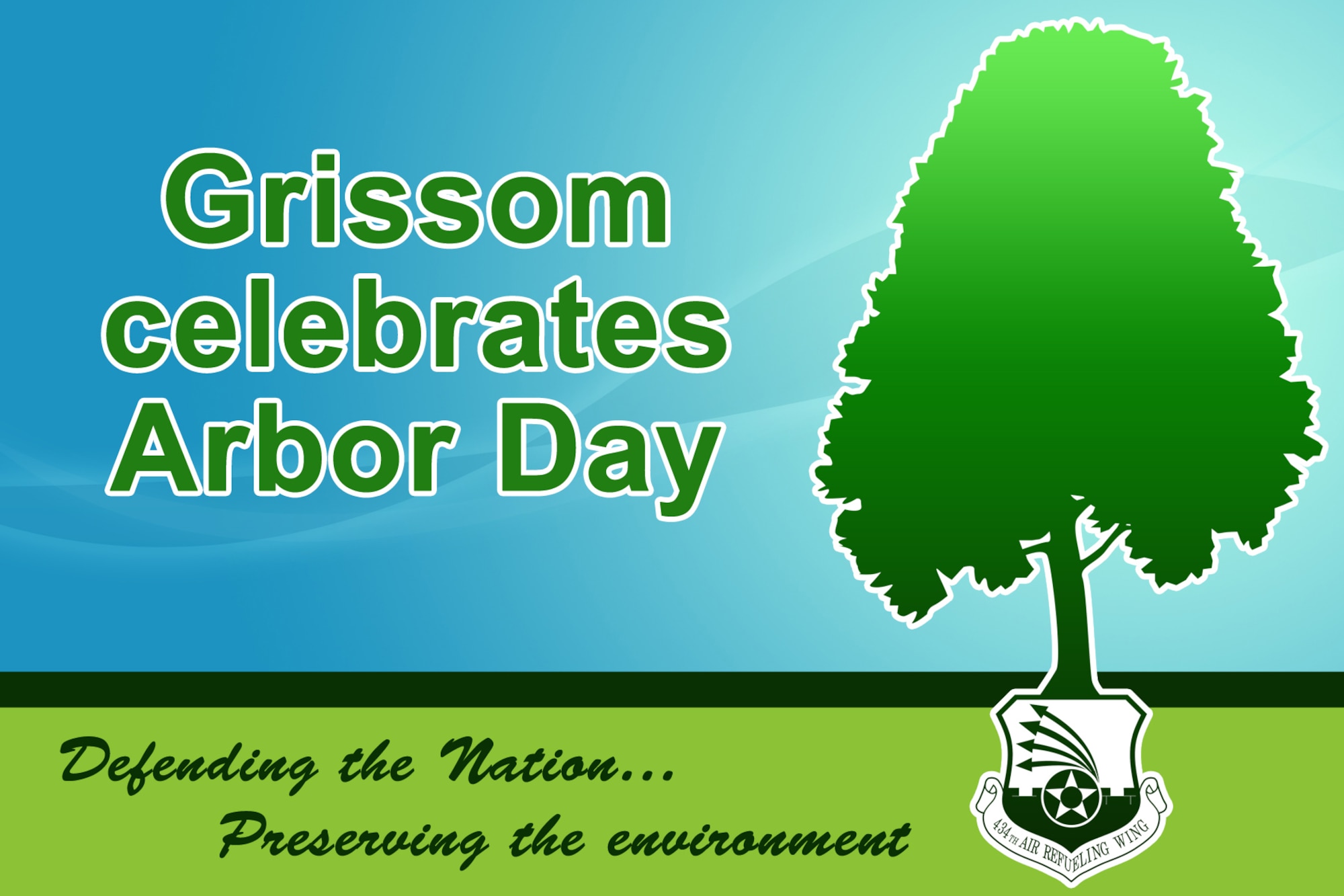 GRISSOM AIR RESERVE BASE, Ind. -- Grissom will celebrate its on-going commitment to the environment with a special tree planting ceremony on Arbor Day, April 26th. The activity will also highlight Grissom's selection as a Tree City by the National Arbor Day Foundation. (U.S. Air Force graphic/Tech. Sgt. Mark R. W. Orders-Woempner)