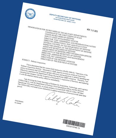 Outgoing Deputy Secretary of Defense, Ashton Carter, issued interim policy Nov. 26, effective immediately, to replace the previous Department of Defense instruction 5000.02. This interim instruction provides the detailed procedures that guide the Operation of the Defense Acquisition System and applies to all organizational entities within the department. For more information, go to  http://go.usa.gov/WtBW. For MCSC specific implementation guidance and instructions, visit VIPER: http://go.usa.gov/WtBR.