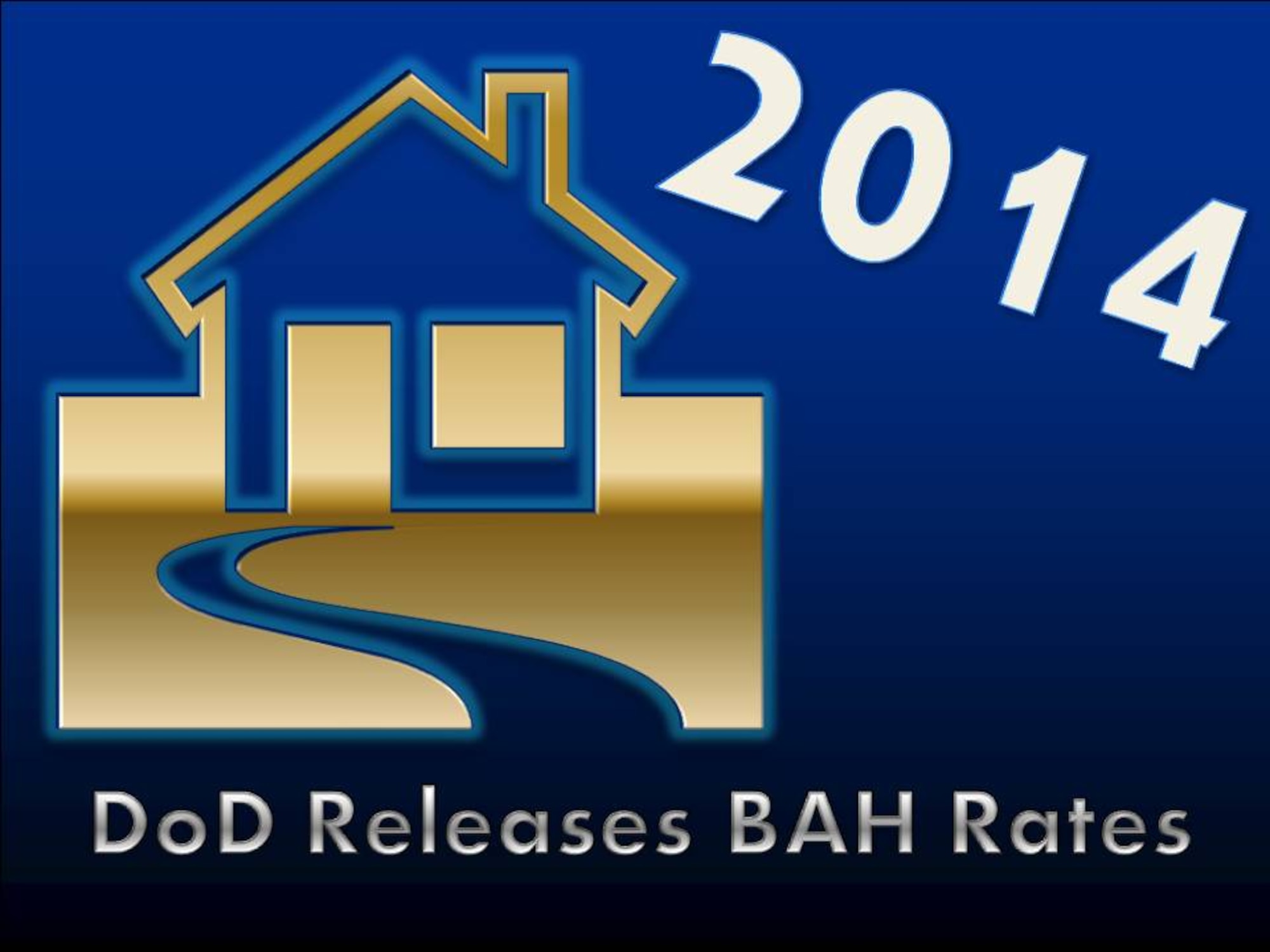 The 2014 basic allowance for housing rates for service members released today represent an average increase of 5 percent, or up to $75 to $80 per month, the Defense Department’s BAH program manager said. (U.S. Air Force graphic/Staff Sgt. Luis Loza Gutierriez)

