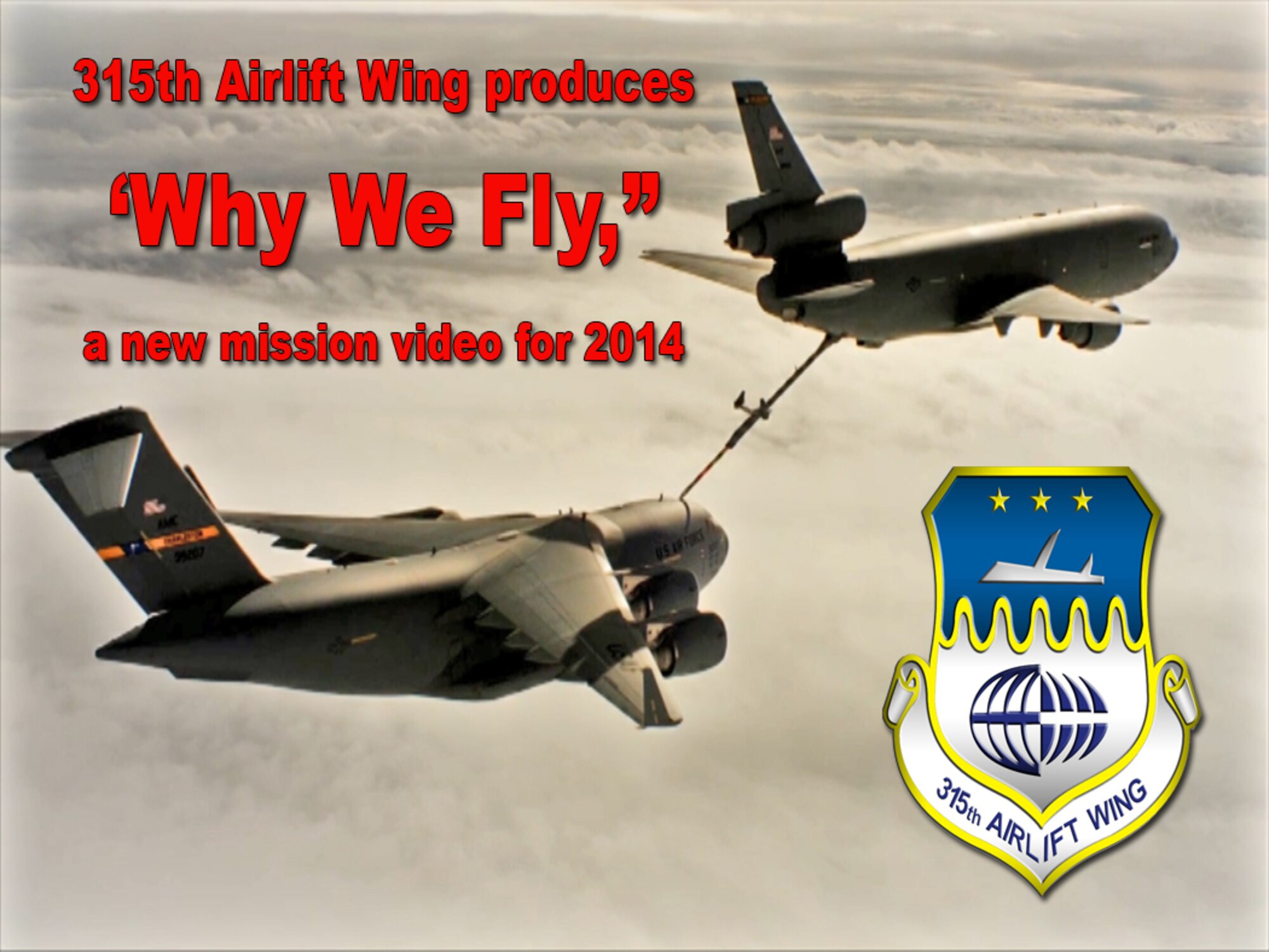 Officials at the 315th Airlift Wing recently updated the wing’s new mission video “Why We Fly,” replaces a previous video that was about 4 years old. (U.S. Air Force graphic)