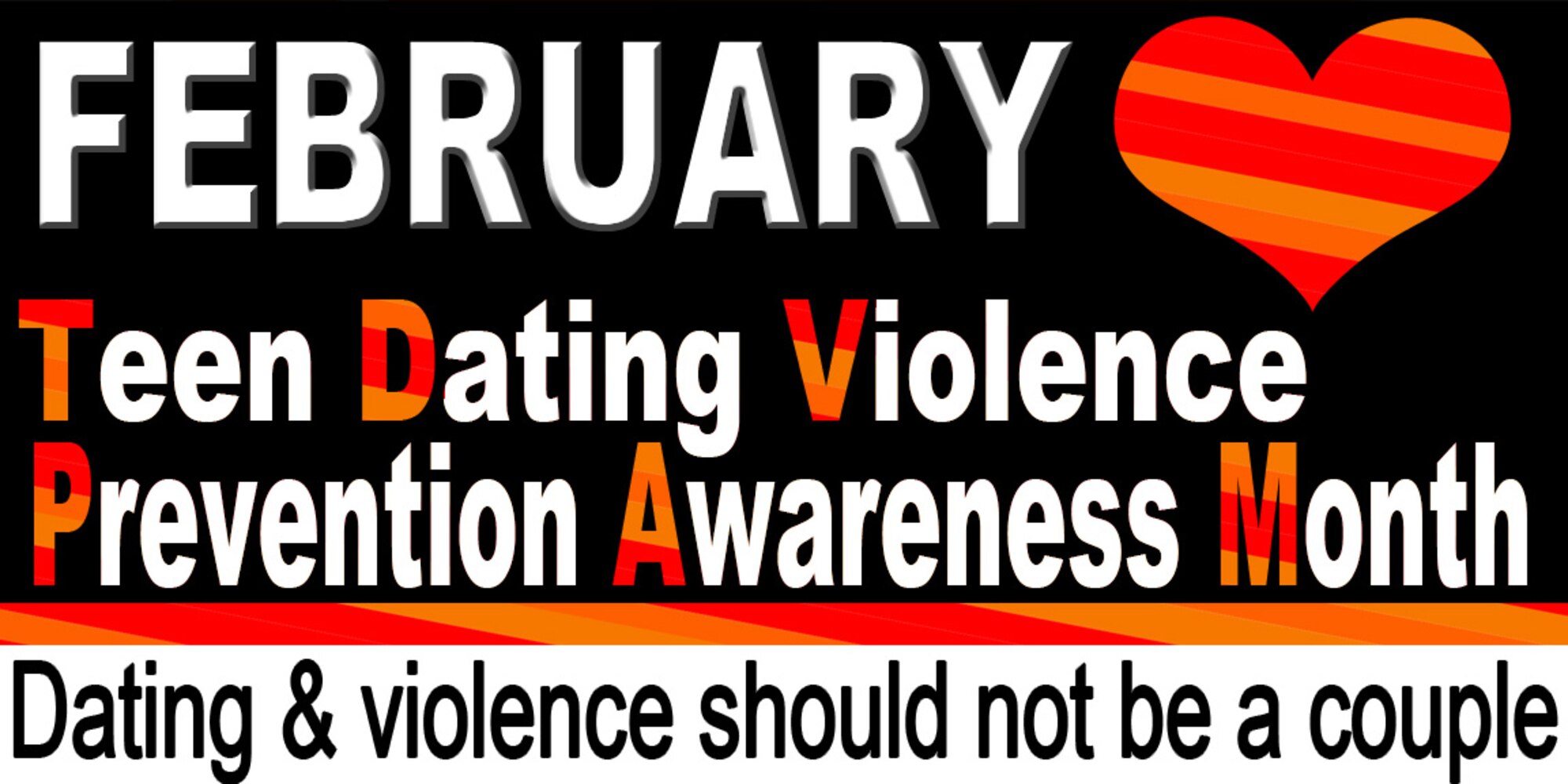 February is Teen Dating Violence Prevention Awareness Month at Hurlburt Field, Fla.