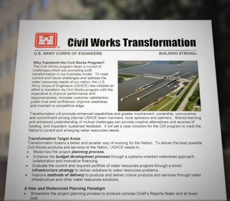This image from the "Civil works transformation" video (http://bit.ly/UojcHX) shows the Civil Works transformation fact sheet outlining how the U.S. Army Corps of Engineers is transforming its civil works program to best serve the public, meet the nation's water resource needs and help the Corps remain relevant in the 21st century.