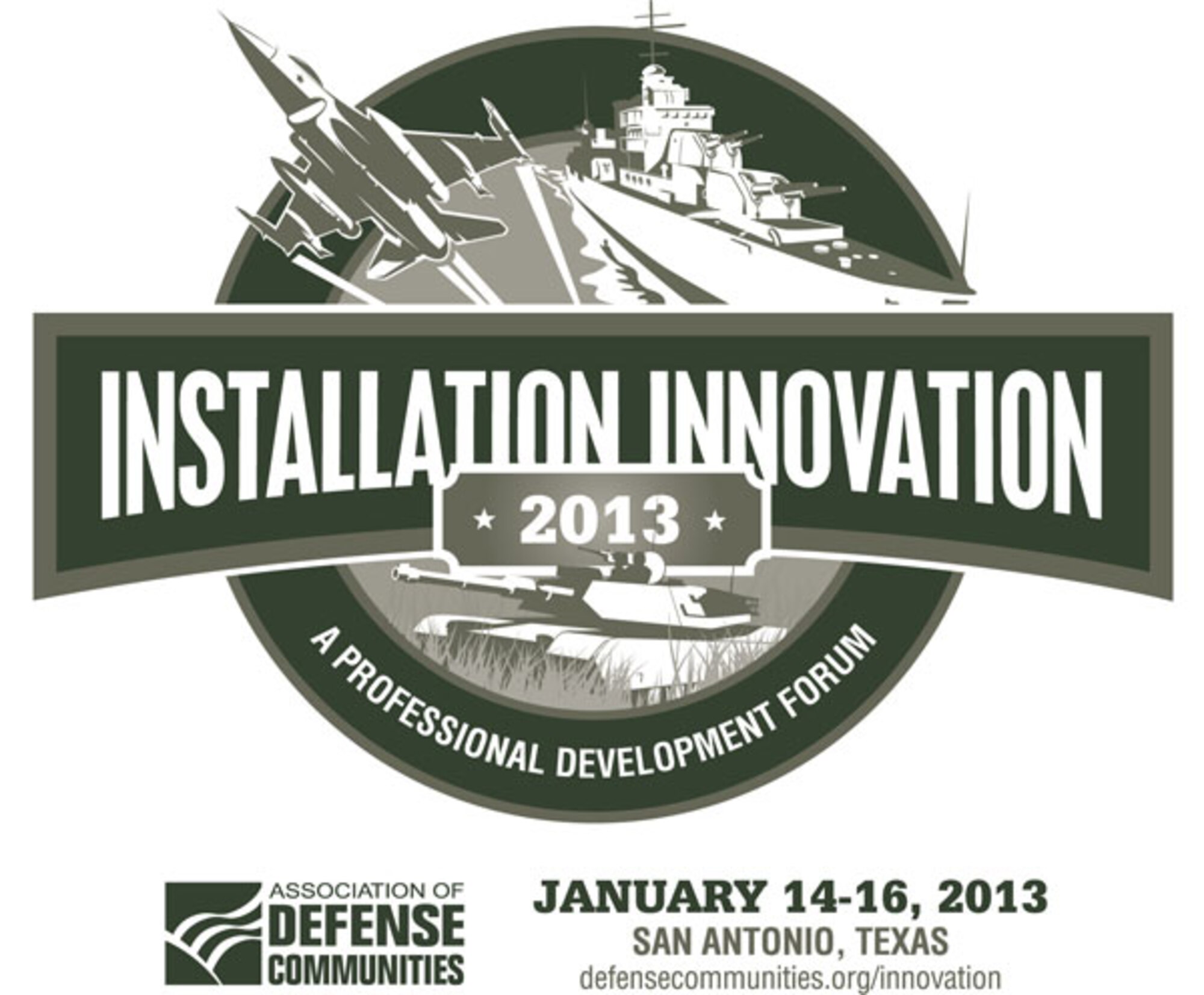 Installation Innovation 2013 - Association of Defense Communities. January 14-18, 2013.