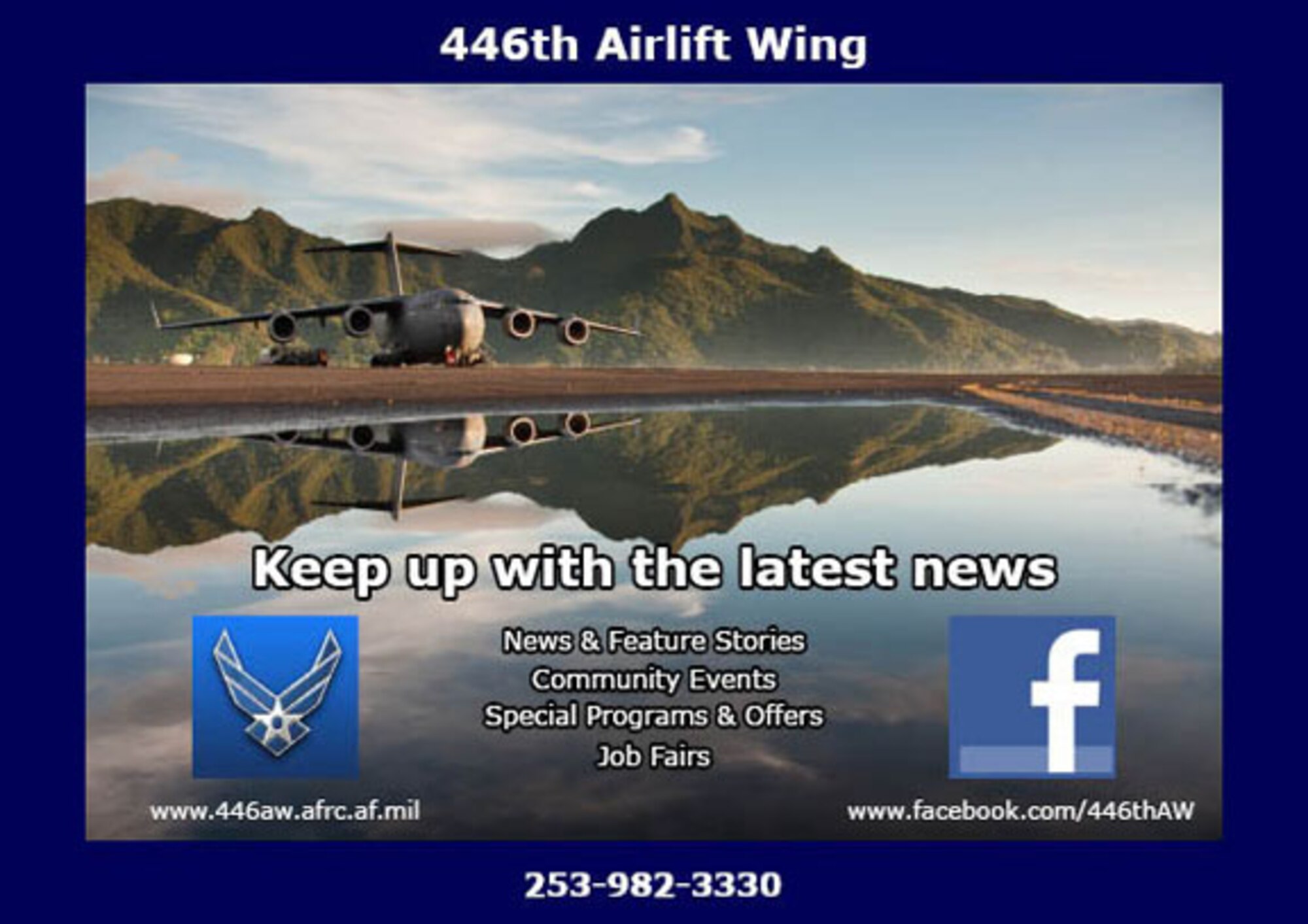 Keep up with the latest news by liking our facebook page at http://www.facebook.com/446thAW . We will keep you updated on the release of all news and feature stories from the 446th as well as other useful tips and information that may help you out in your day-to-day life. From job openings to community events as well as competition-winning photos such as this U.S. Air Force photo by Staff Sgt. Jon Polka, the 446th Facebook page has it all. Join our online community now! (U.S. Air Force Graphic/Airman 1st Class Madelyn McCullough)