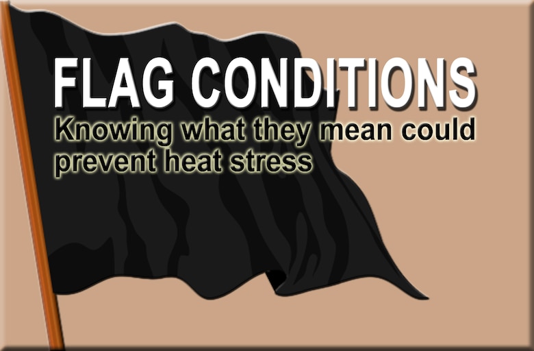 Flag conditions, hydration schedules vital in arid environment > U.S