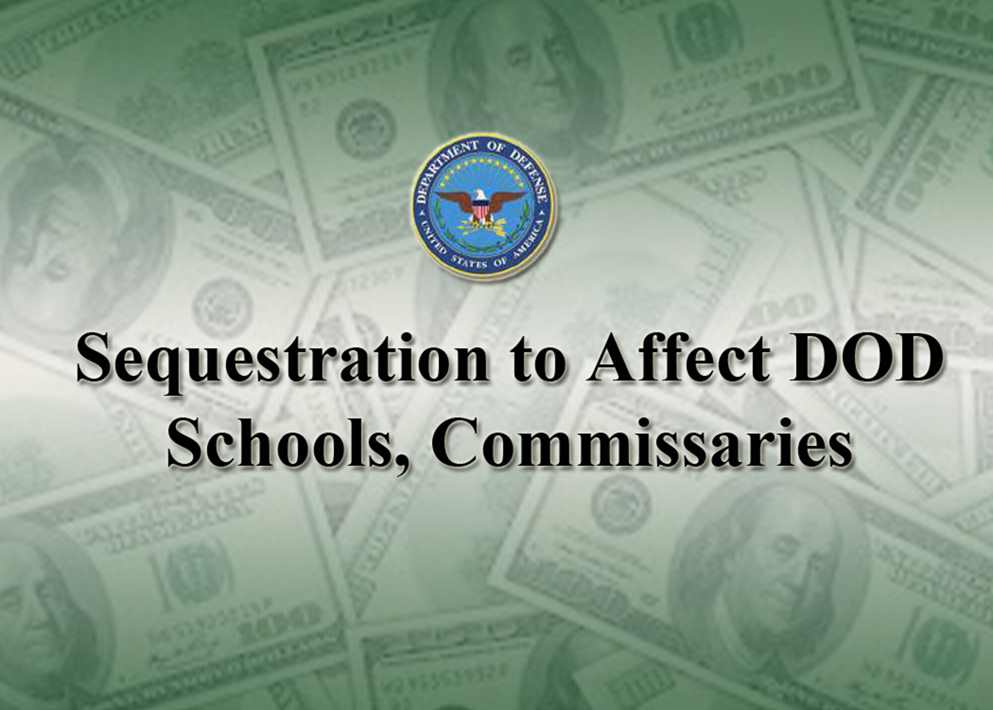 Sequestration to Affect DOD Schools, Commissaries