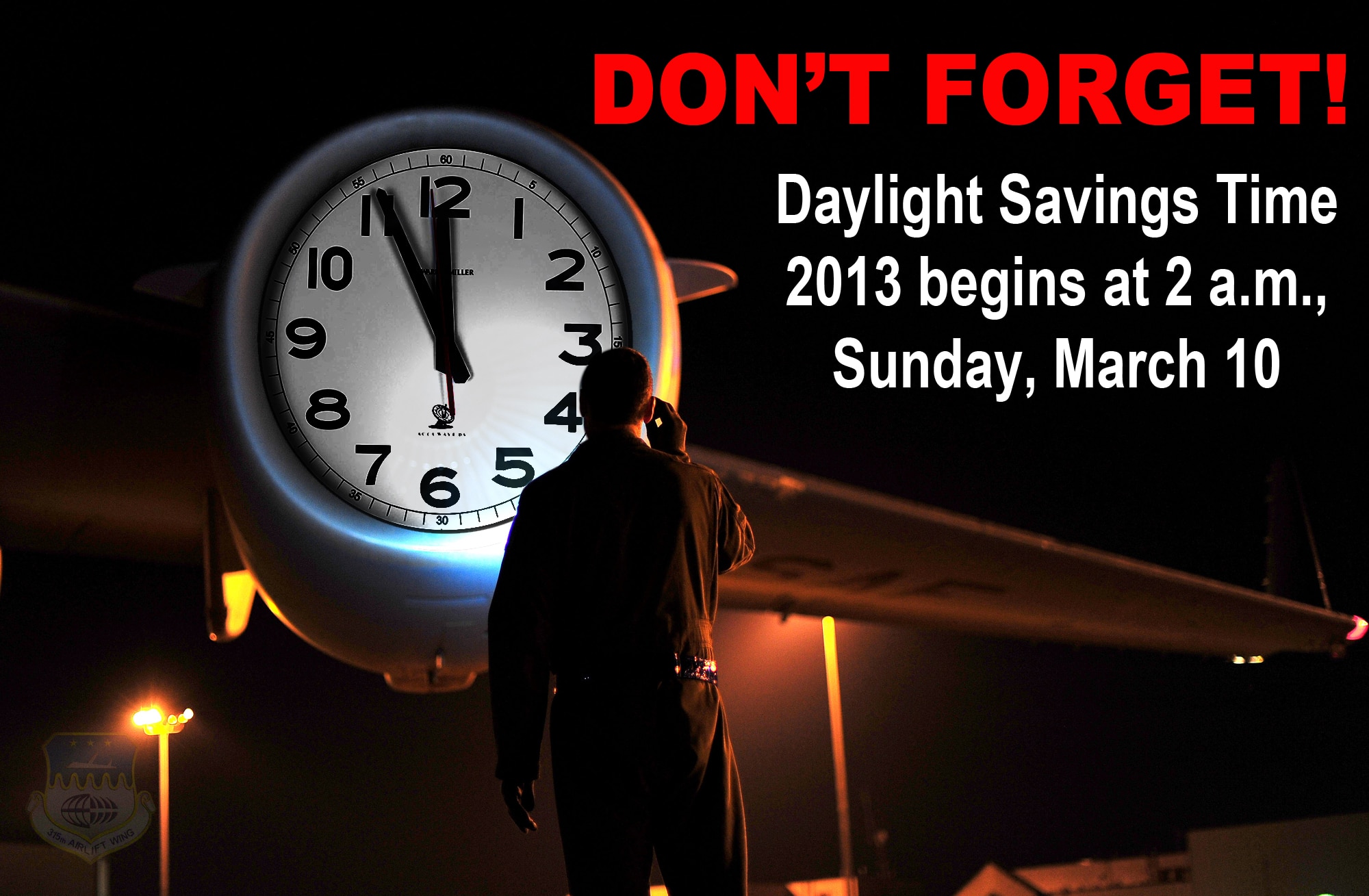 Daylight Saving Time  2013 begins at 2 a.m., Sunday, March 10
