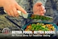 The Office of the Air Force Surgeon General and Air Force Medical Operations Agency (AFMOA) Health Promotion office launched a pilot campaign recently focused on motivating Airmen and their families to eat healthier. The campaign – which adopted the tagline “Better Foods. Better Bodies.” – aims to raise awareness of healthy food options, increase knowledge of good nutritional choices and motivate Airmen and their families to eat better, both on and off base.  (Graphic by Steve Thompson)
