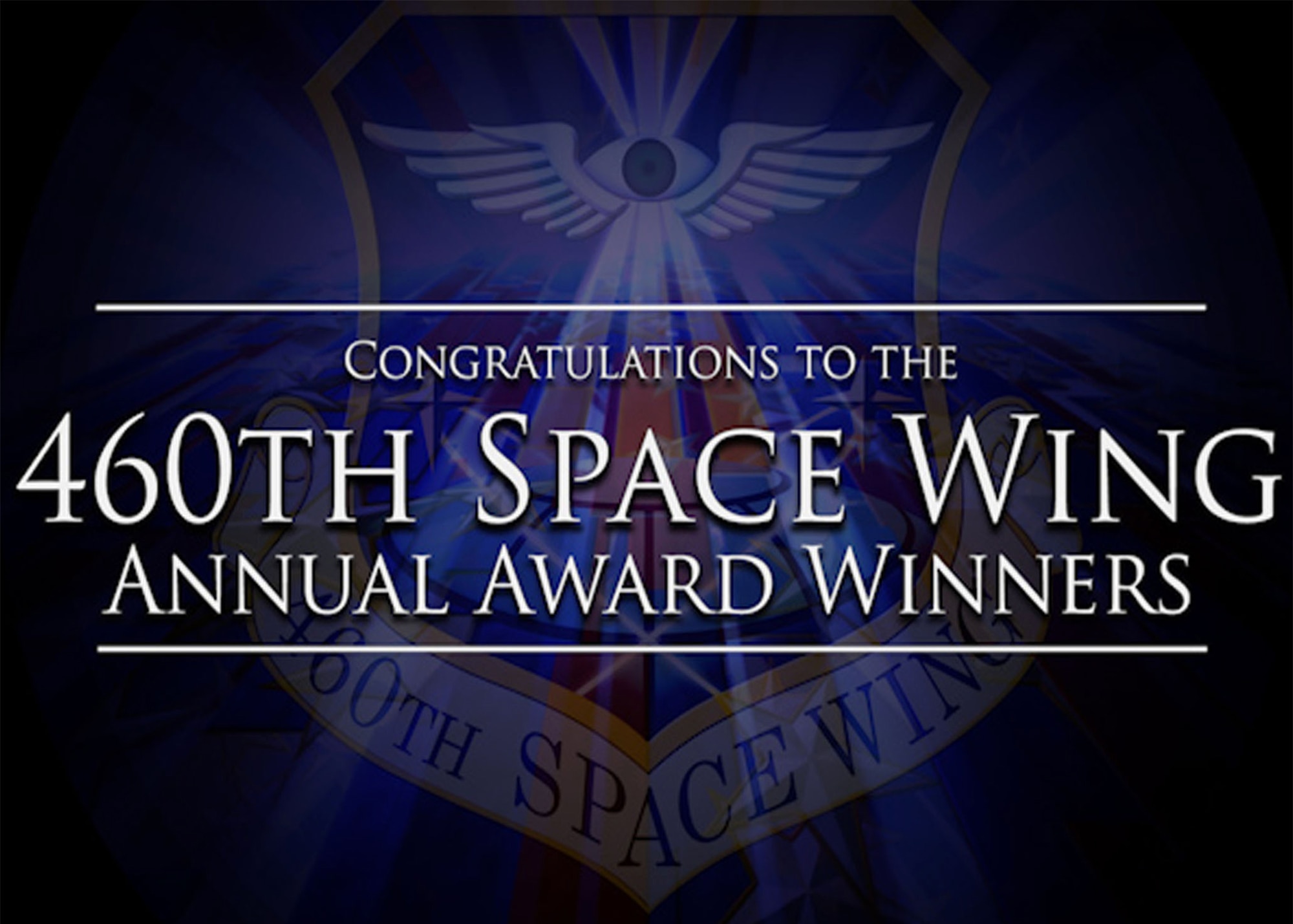 Buckley hosts the annual awards March 8, 2013, at the Leadership Development Center at Buckley Air Force Base, Colo. The 460th Space Wing Annual Awards included 10 individual and one team excellence award. (U.S. Air Force graphic by Staff Sgt. Lucas Morrow/Released)