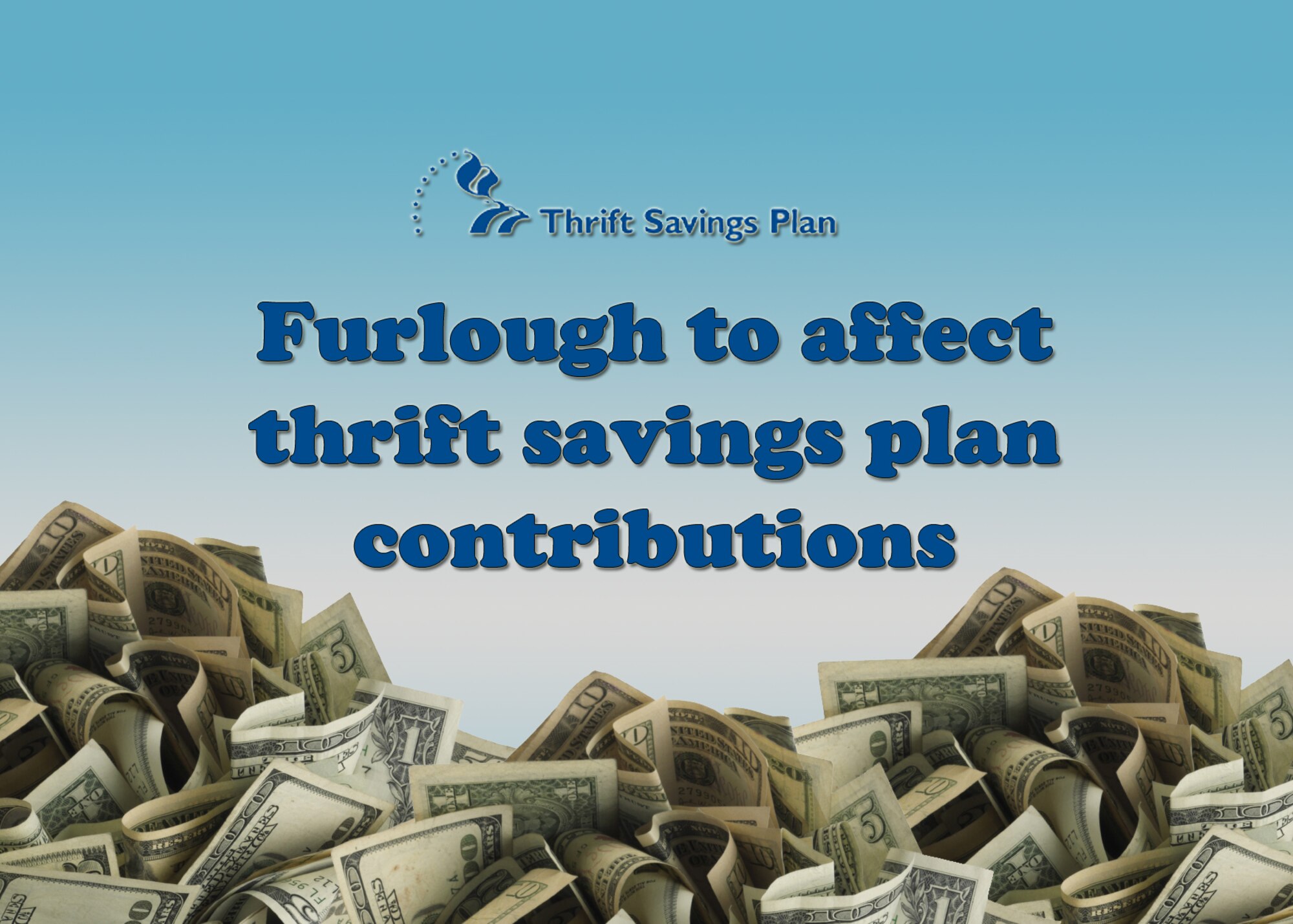Furlough to affect thrift savings plan contributions. (Air Force Reserve Graphic by Michael Dukes)
