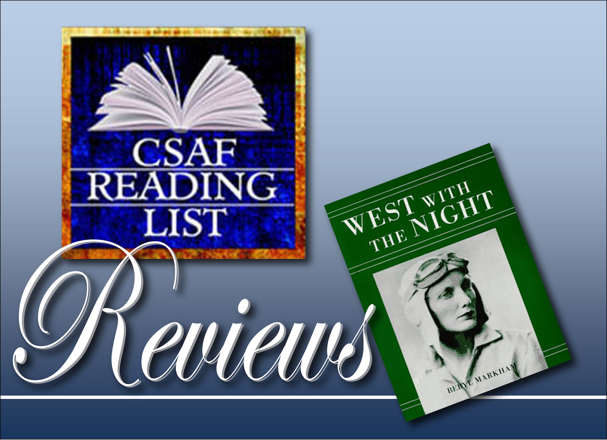 CSAF Reading List Reviews: West with the Night graphic. (U.S. Air Force graphic/Staff Sgt. Luis Loza Gutierrez)