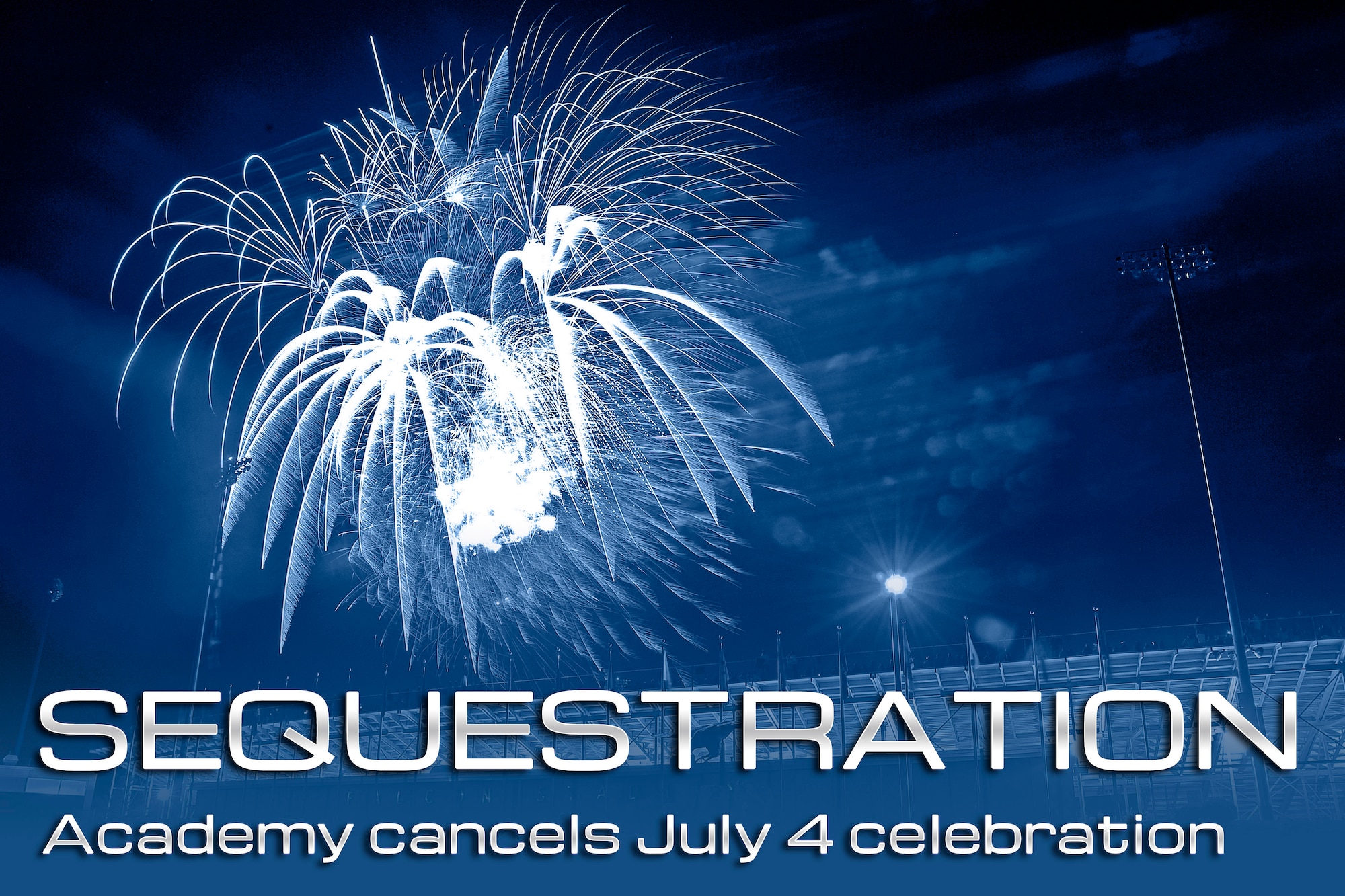 The Air Force Academy has canceled its Independence Day 2013 celebration due to budgetary concerns regarding sequestration, Academy officials announced March 20. More than 20,000 people attended the Academy's last fireworks show in 2011; the 2012 show was canceled due to the Waldo Canyon Fire. (U.S. Air Force photo/Megan Davis)